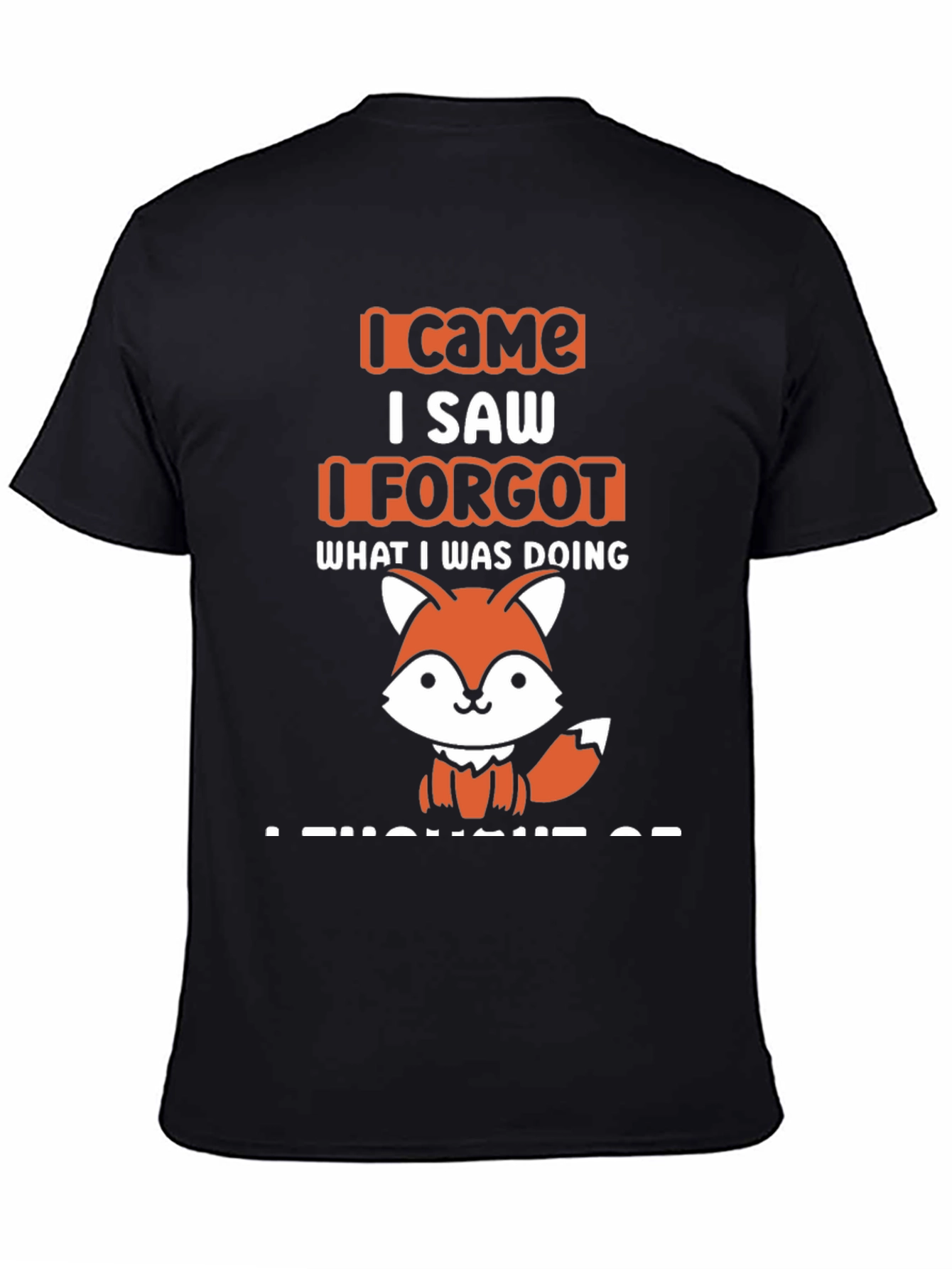 I Came I Saw I Forgot Fox T-Shirt
