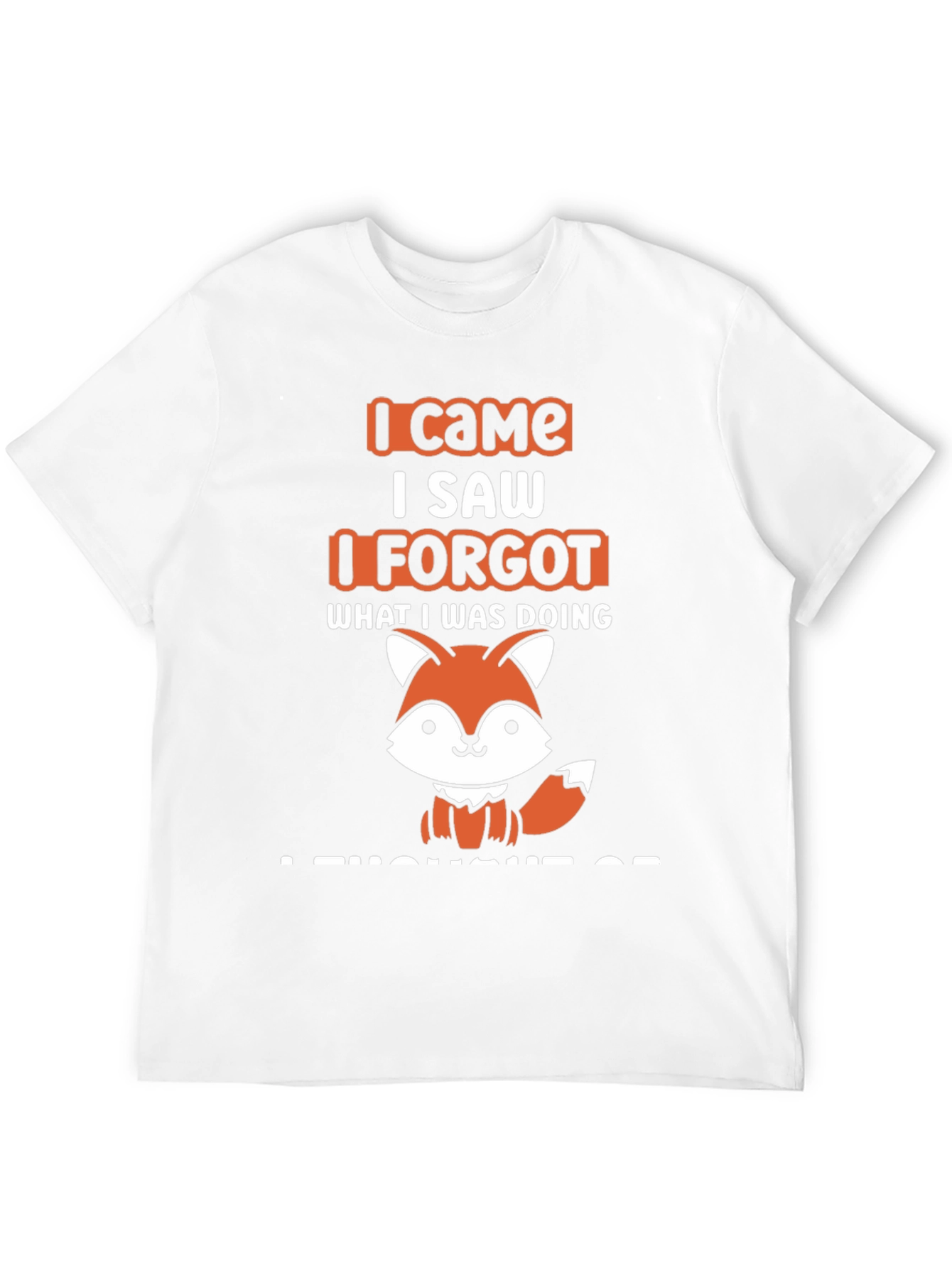 I Came I Saw I Forgot Fox T-Shirt
