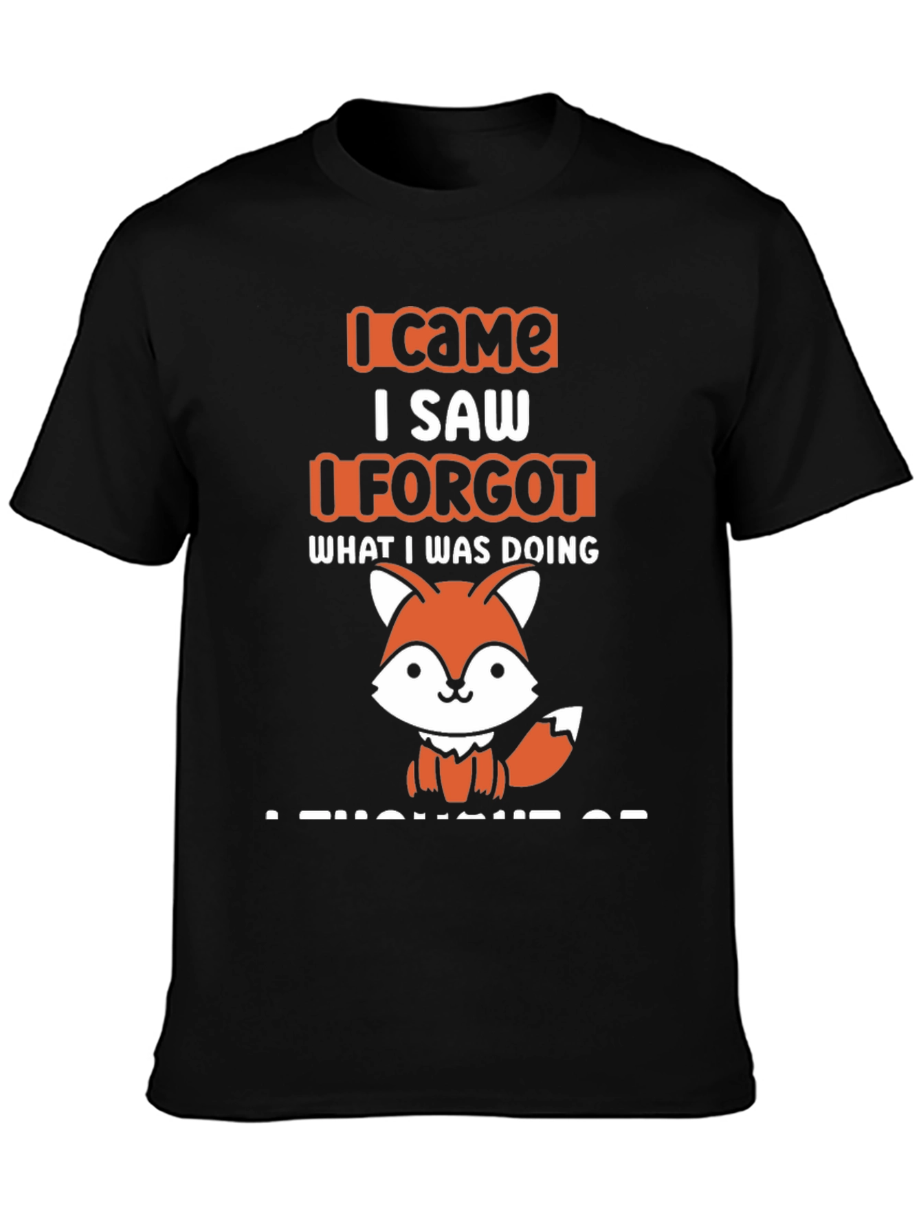 I Came I Saw I Forgot Fox T-Shirt