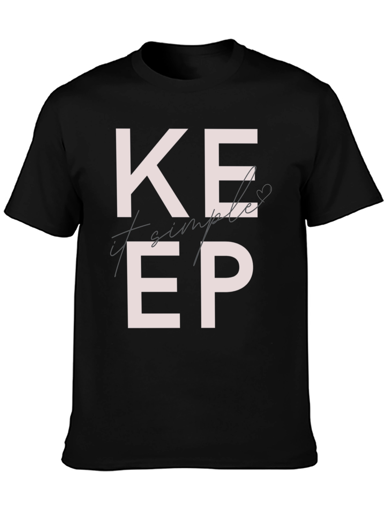 Keep It Simple Graphic T-Shirt