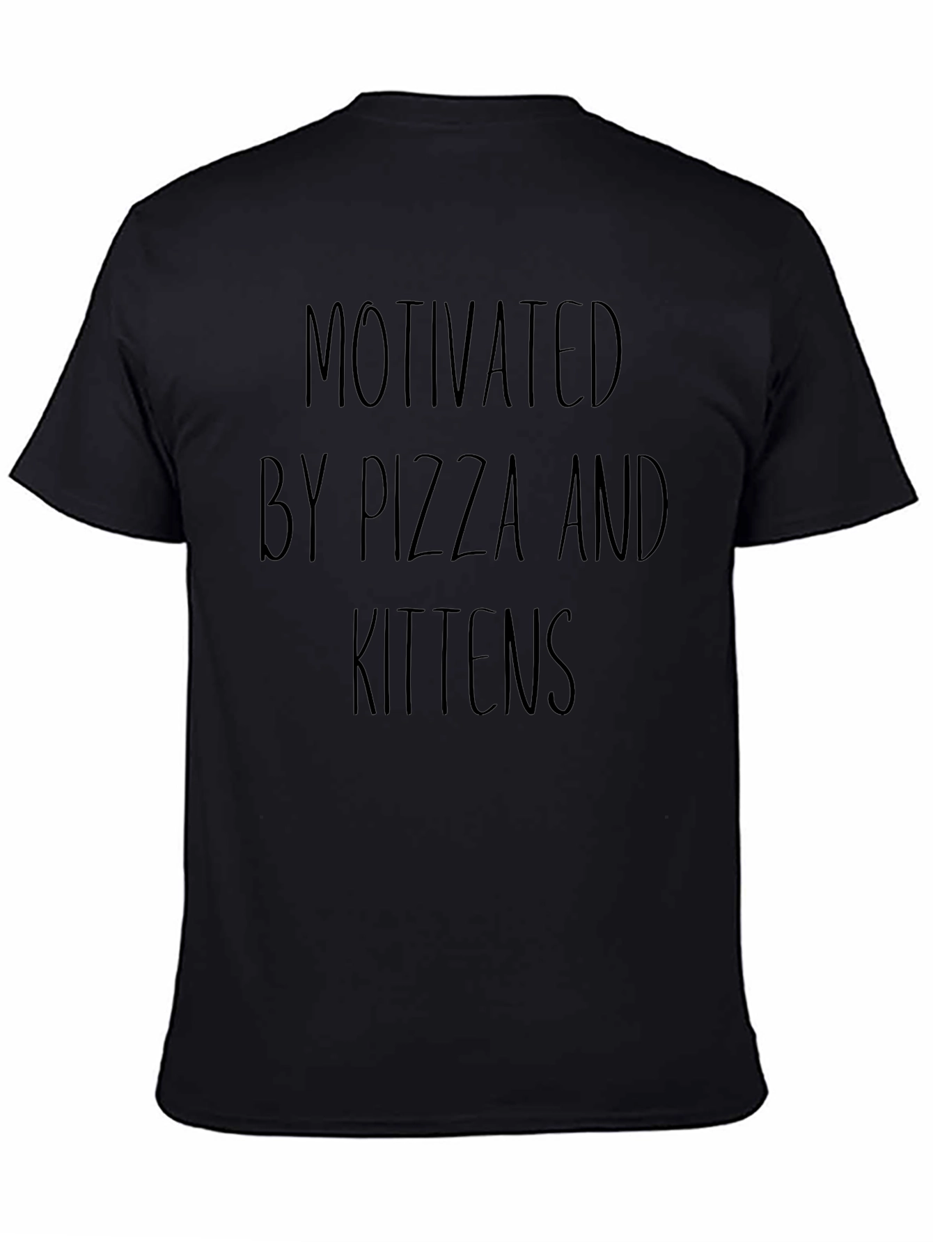 Motivated by Pizza and Kittens T-Shirt