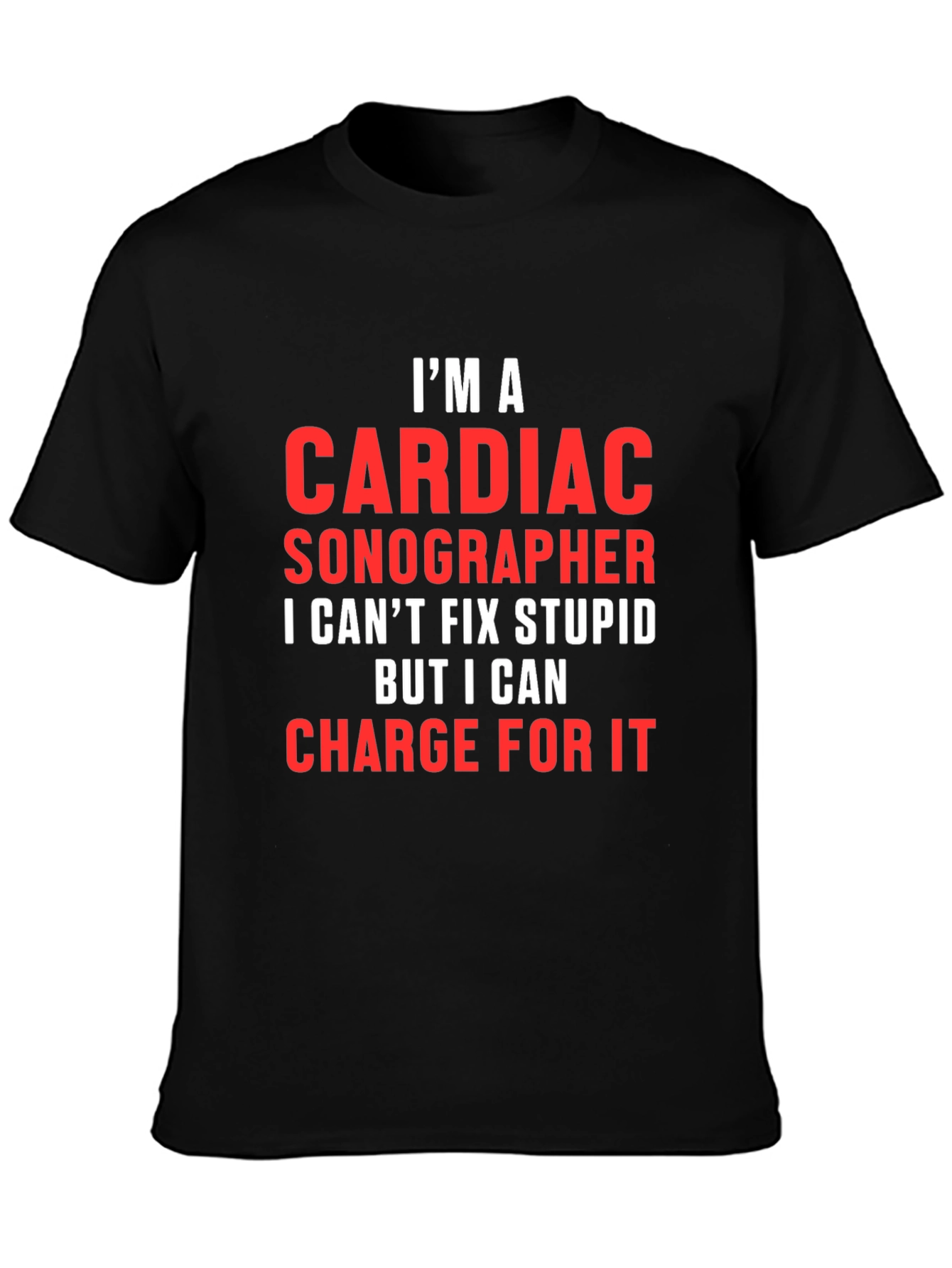 Cardiac Sonographer Humor T-Shirt