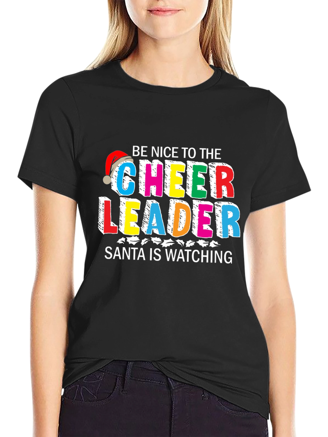 Be Nice to the Cheerleader Santa Watching T-Shirt