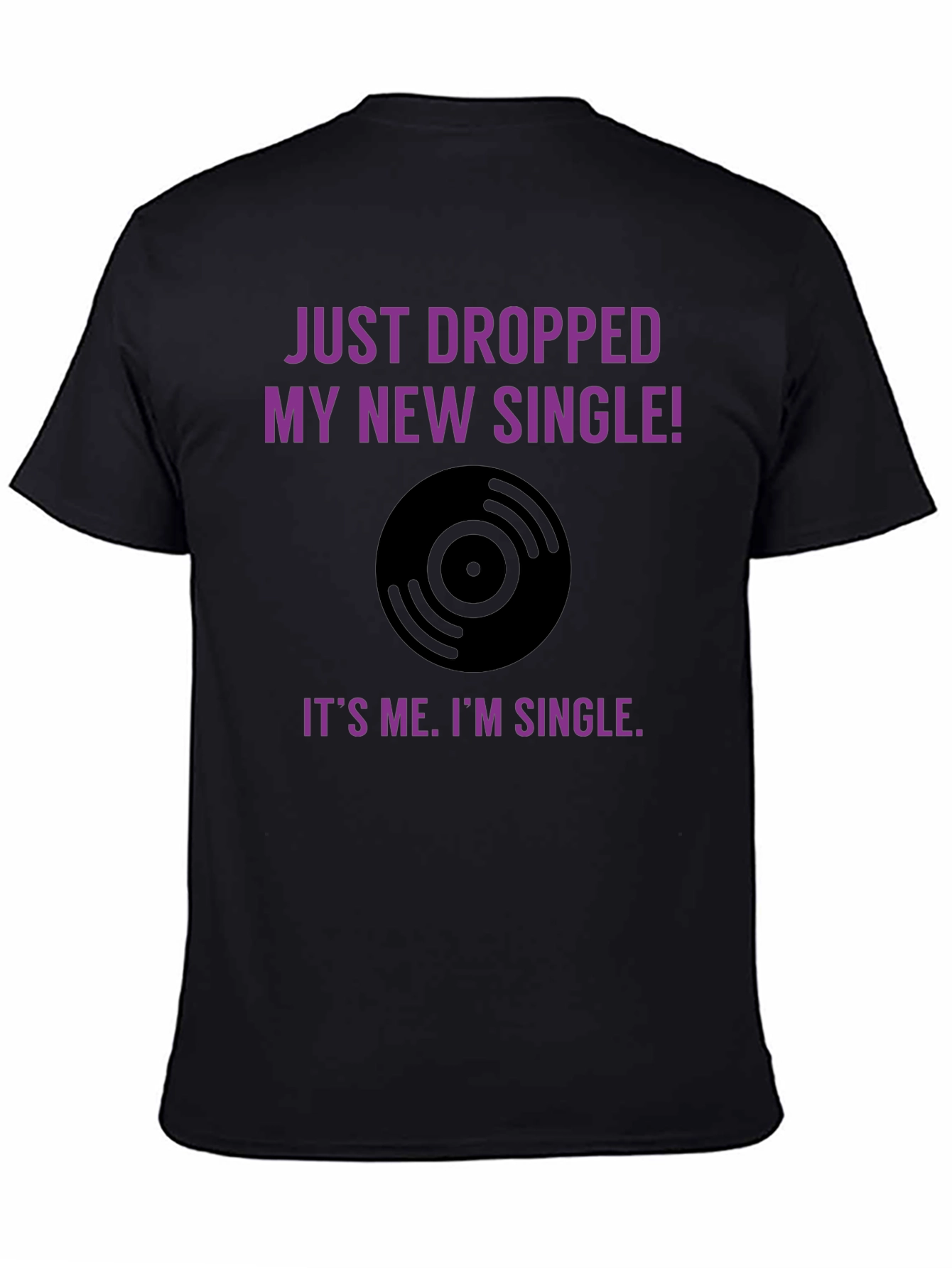 Funny Just Dropped My New Single T-Shirt