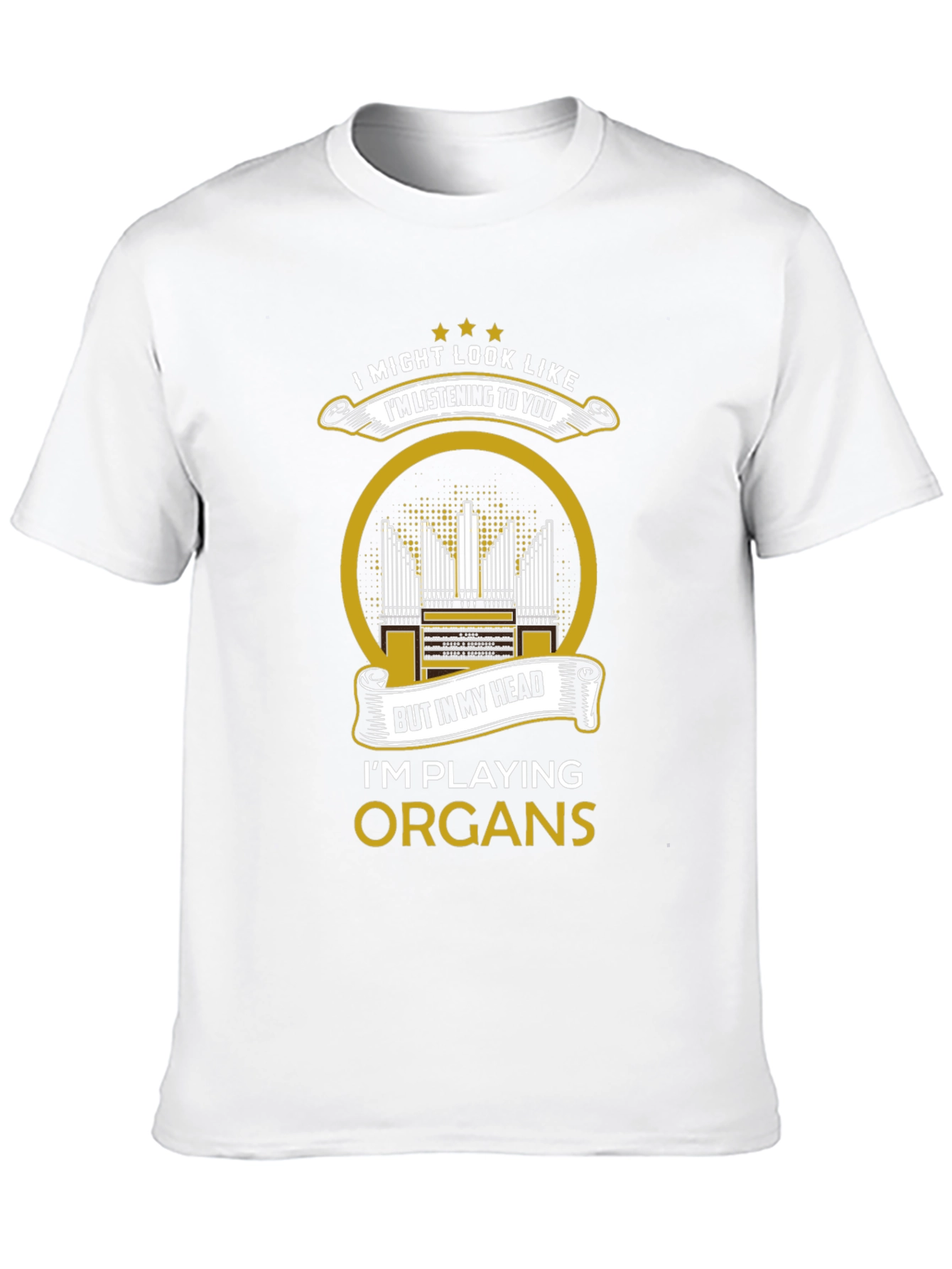 Organ Player T-Shirt: Im Playing Organs!