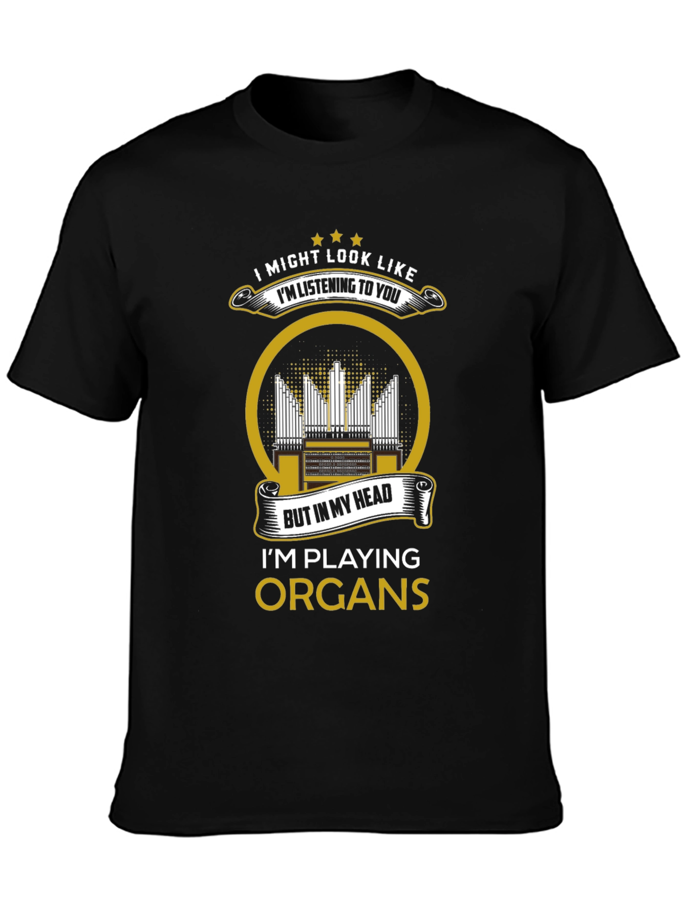 Organ Player T-Shirt: Im Playing Organs!