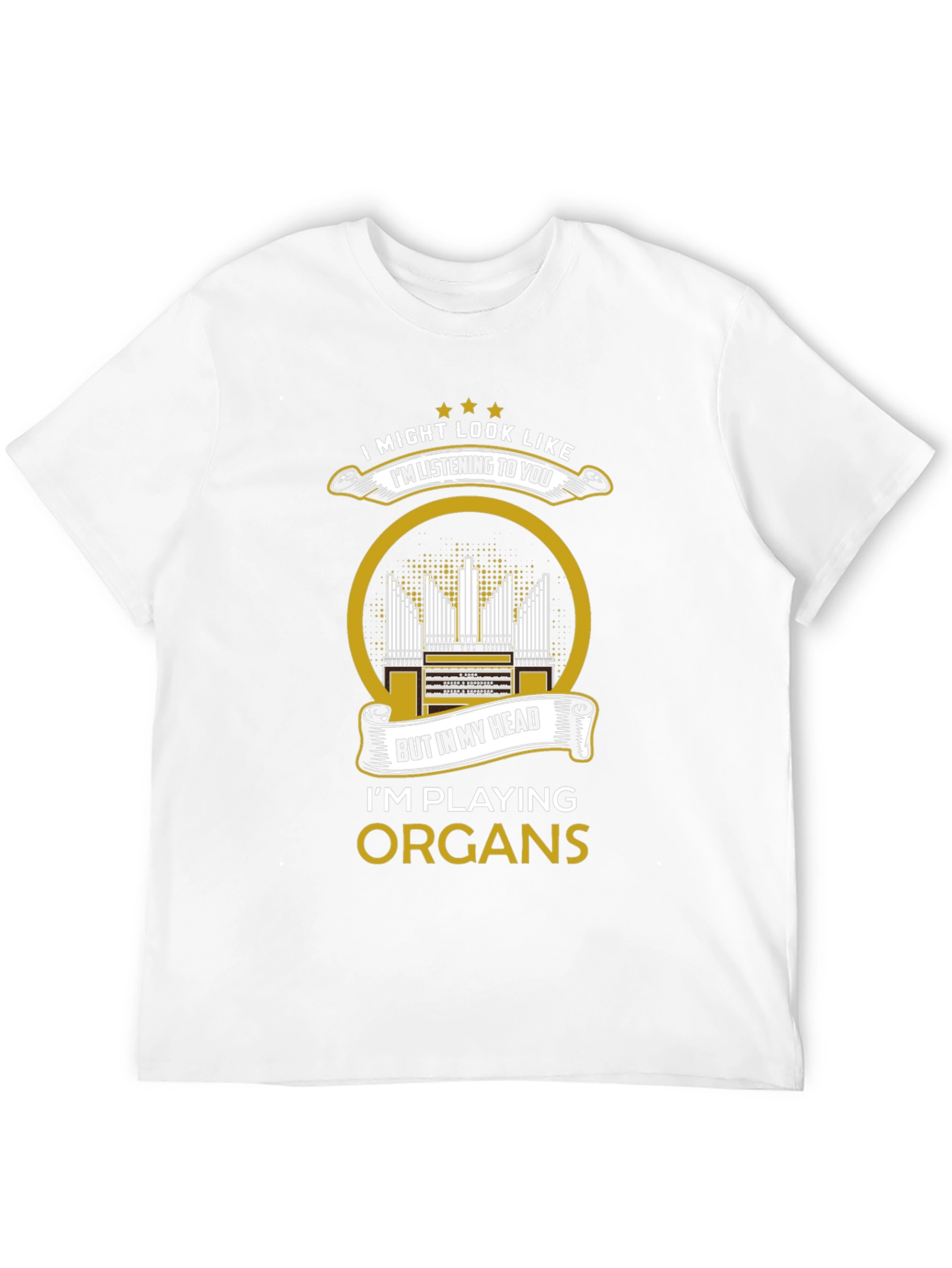 Organ Player T-Shirt: Im Playing Organs!
