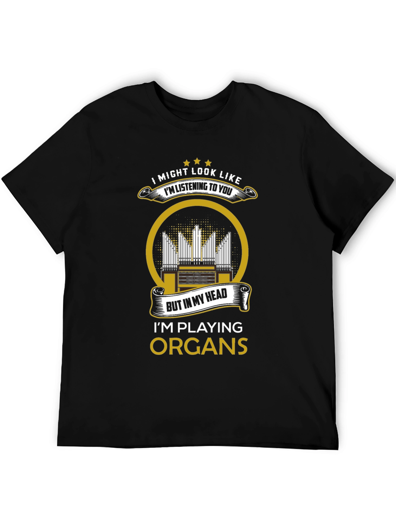 Organ Player T-Shirt: Im Playing Organs!