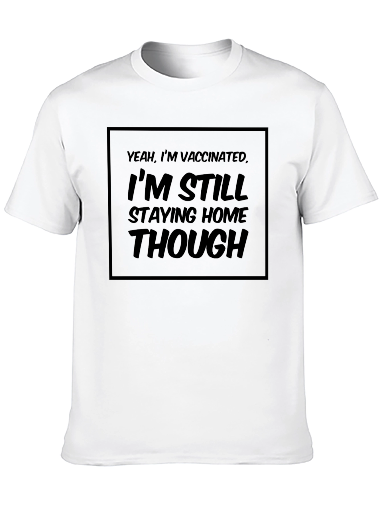 Vaccinated Staying Home Black Graphic Tee
