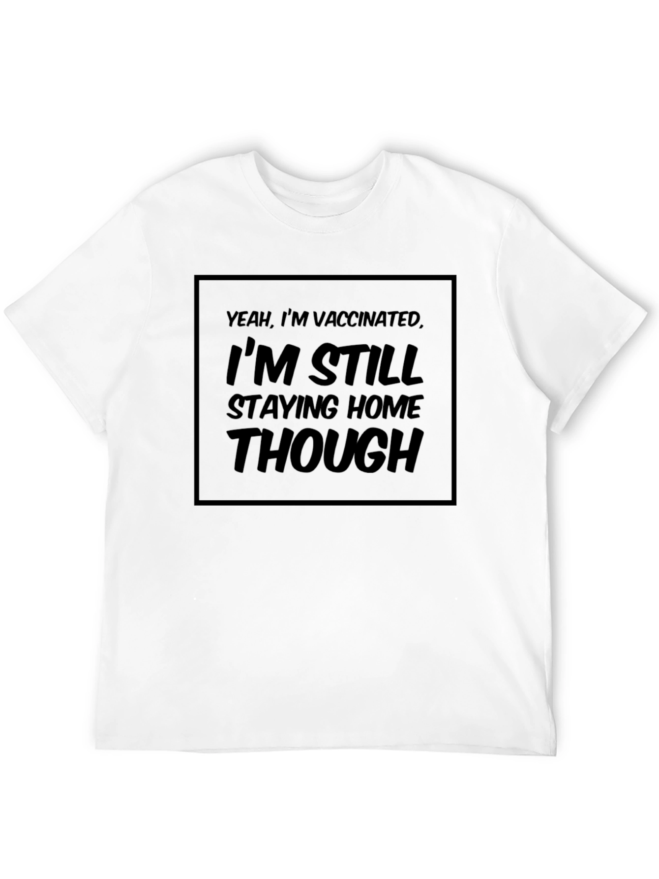 Vaccinated Staying Home Black Graphic Tee
