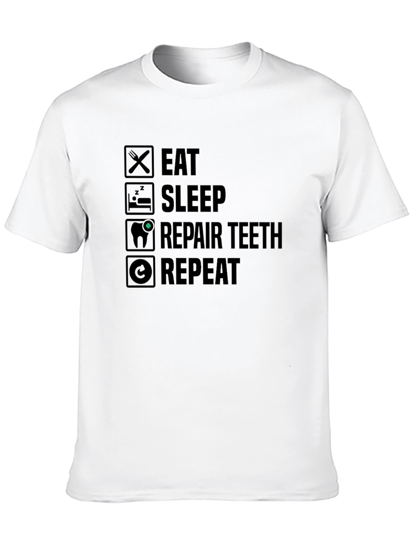 Eat Sleep Repair Teeth Repeat Graphic Tee