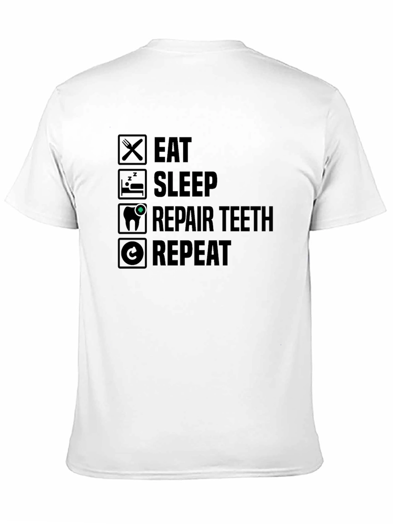 Eat Sleep Repair Teeth Repeat Graphic Tee