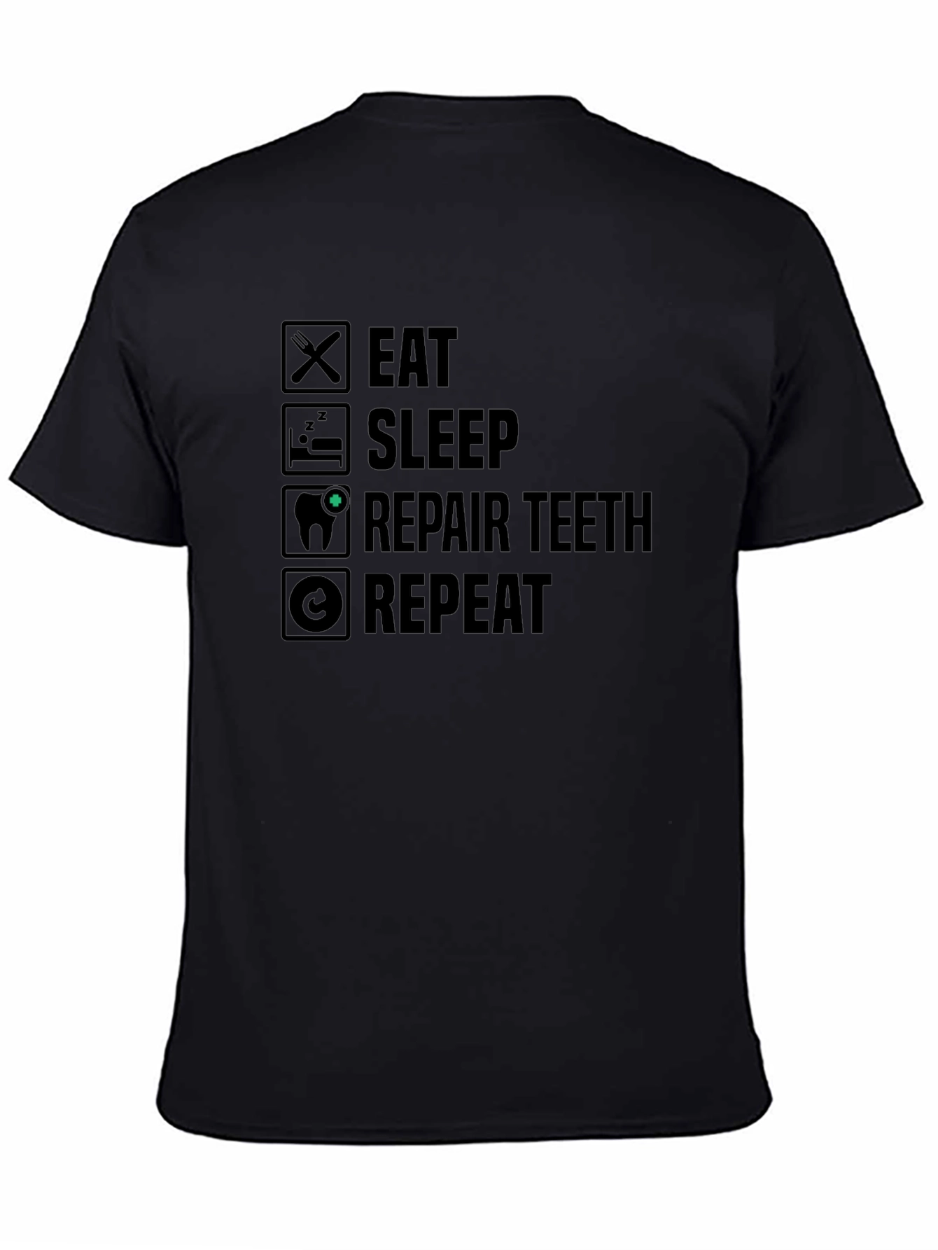 Eat Sleep Repair Teeth Repeat Graphic Tee