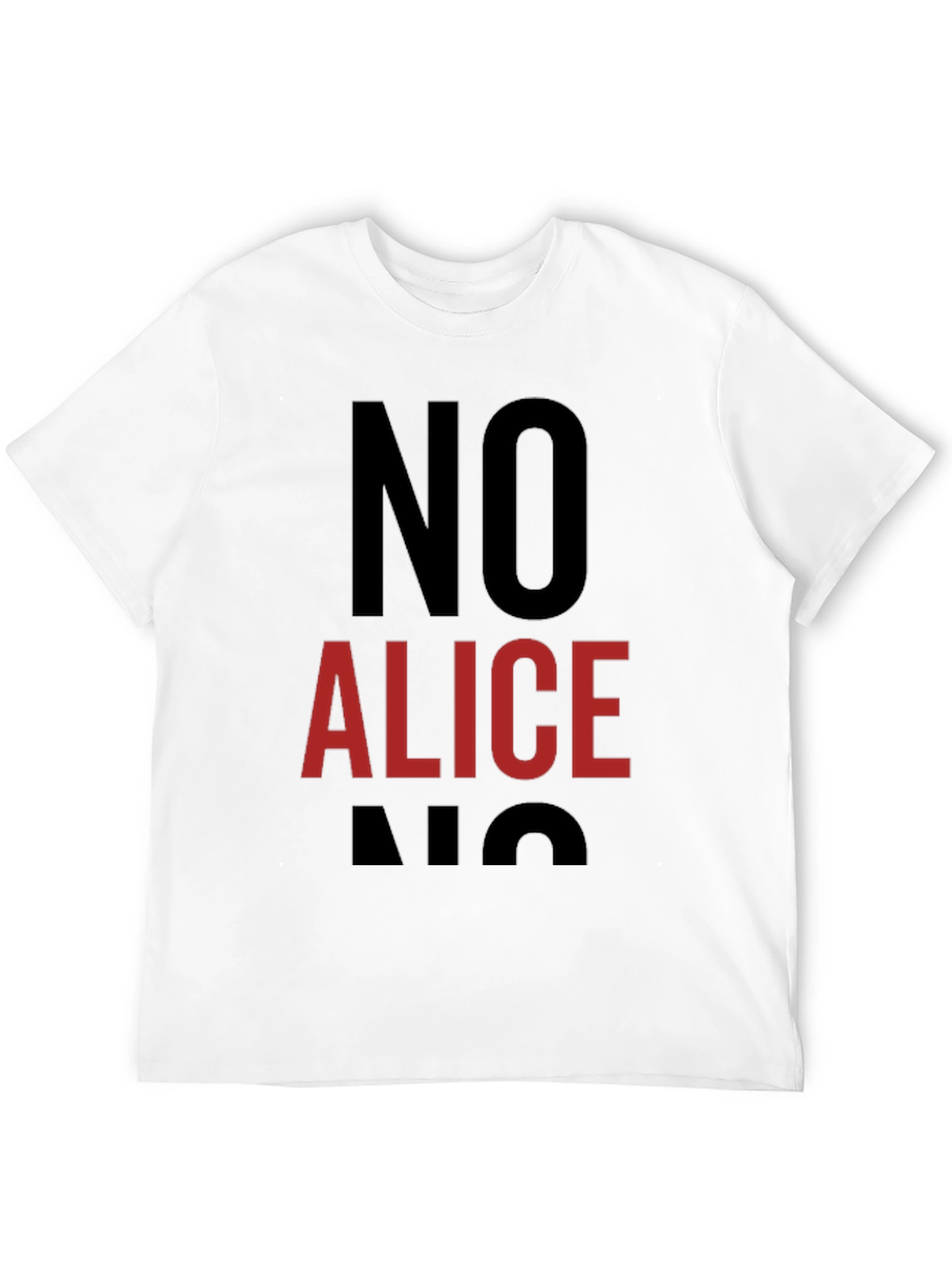 NO ALICE NO T-Shirt
