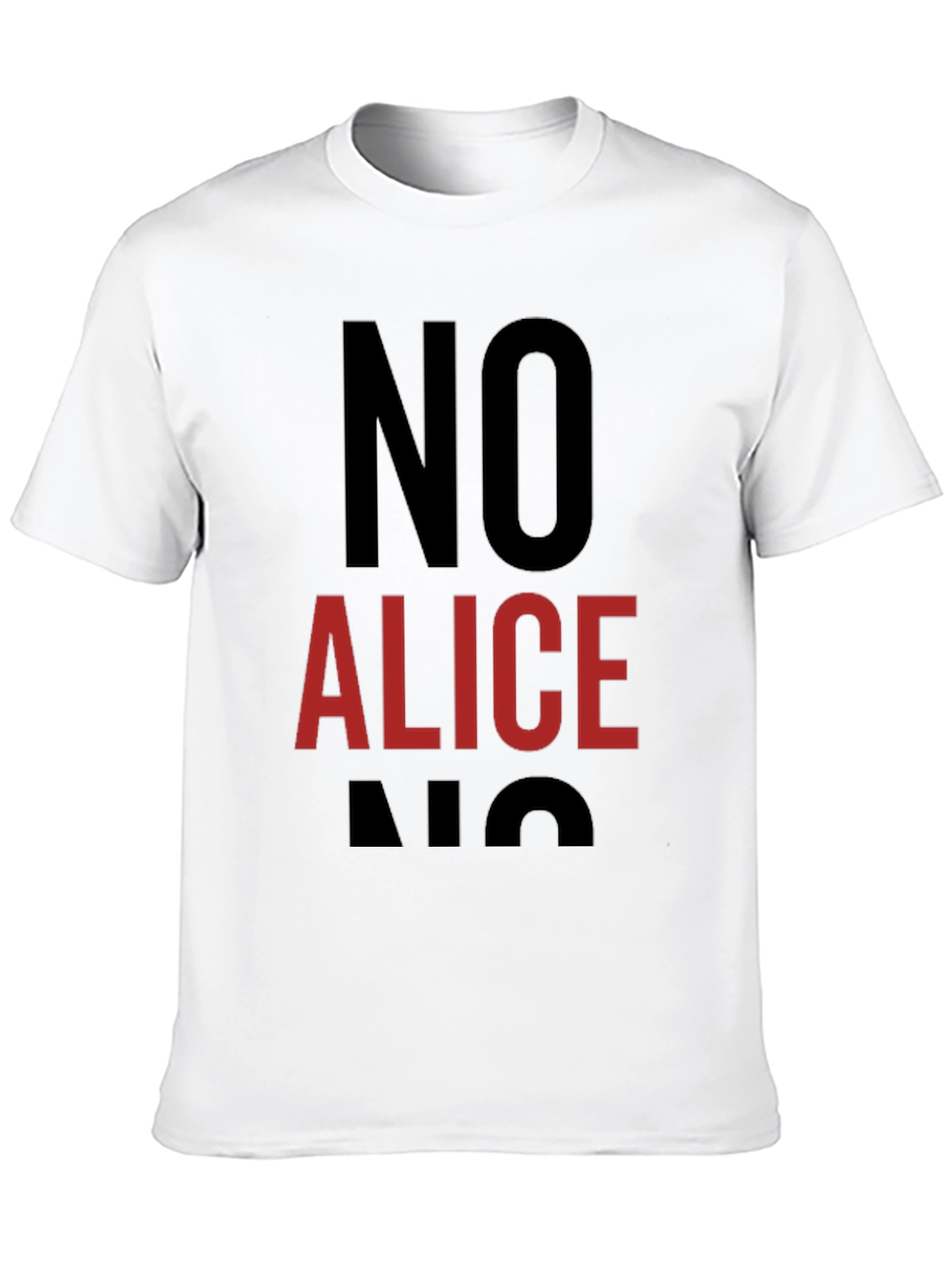 NO ALICE NO T-Shirt