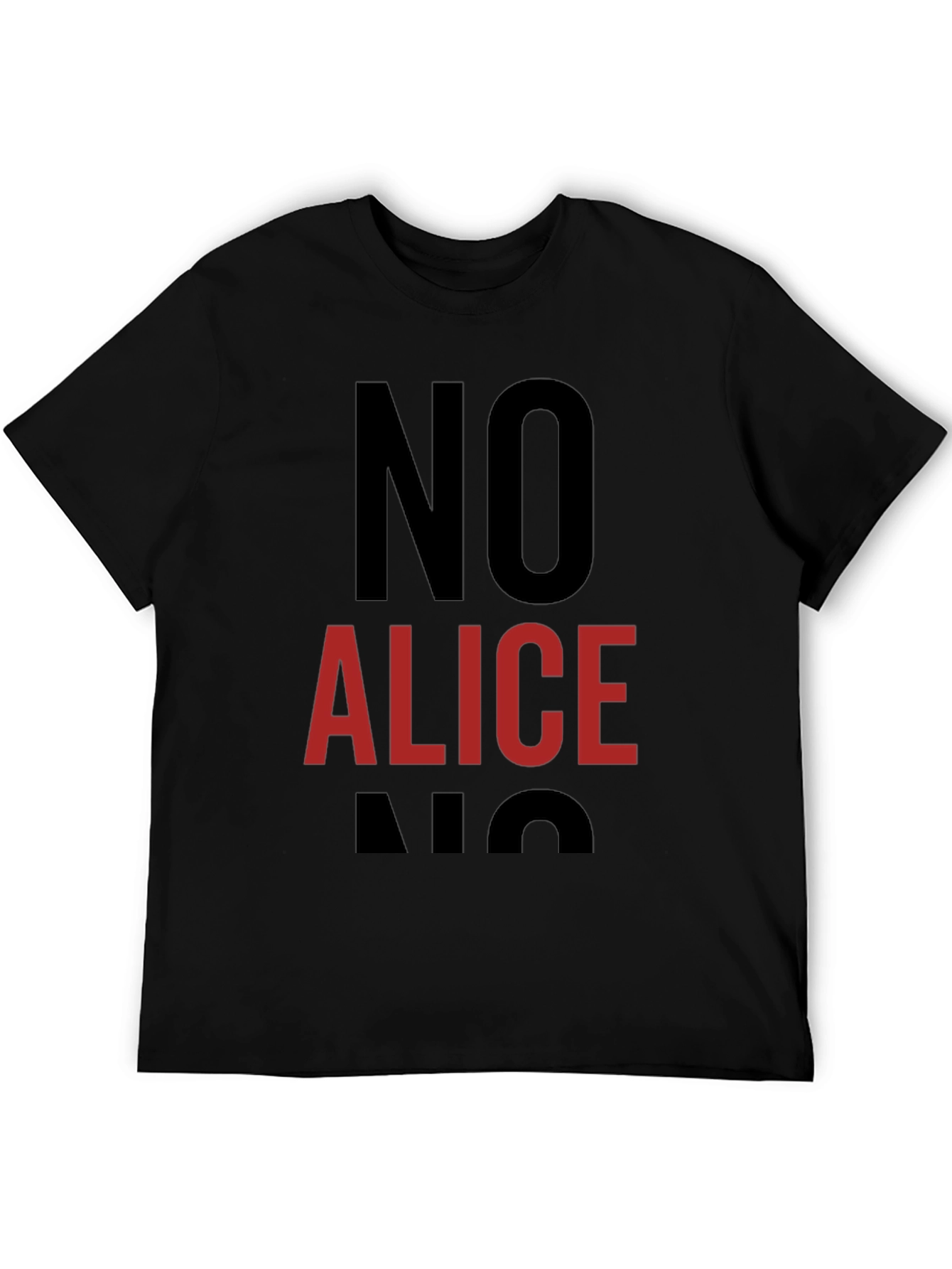 NO ALICE NO T-Shirt