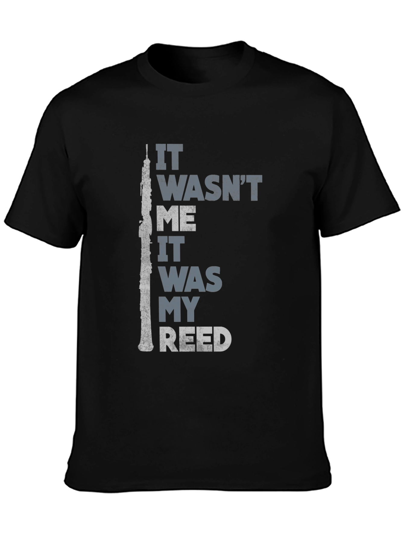 It Wasnt Me It Was My Reed T-Shirt