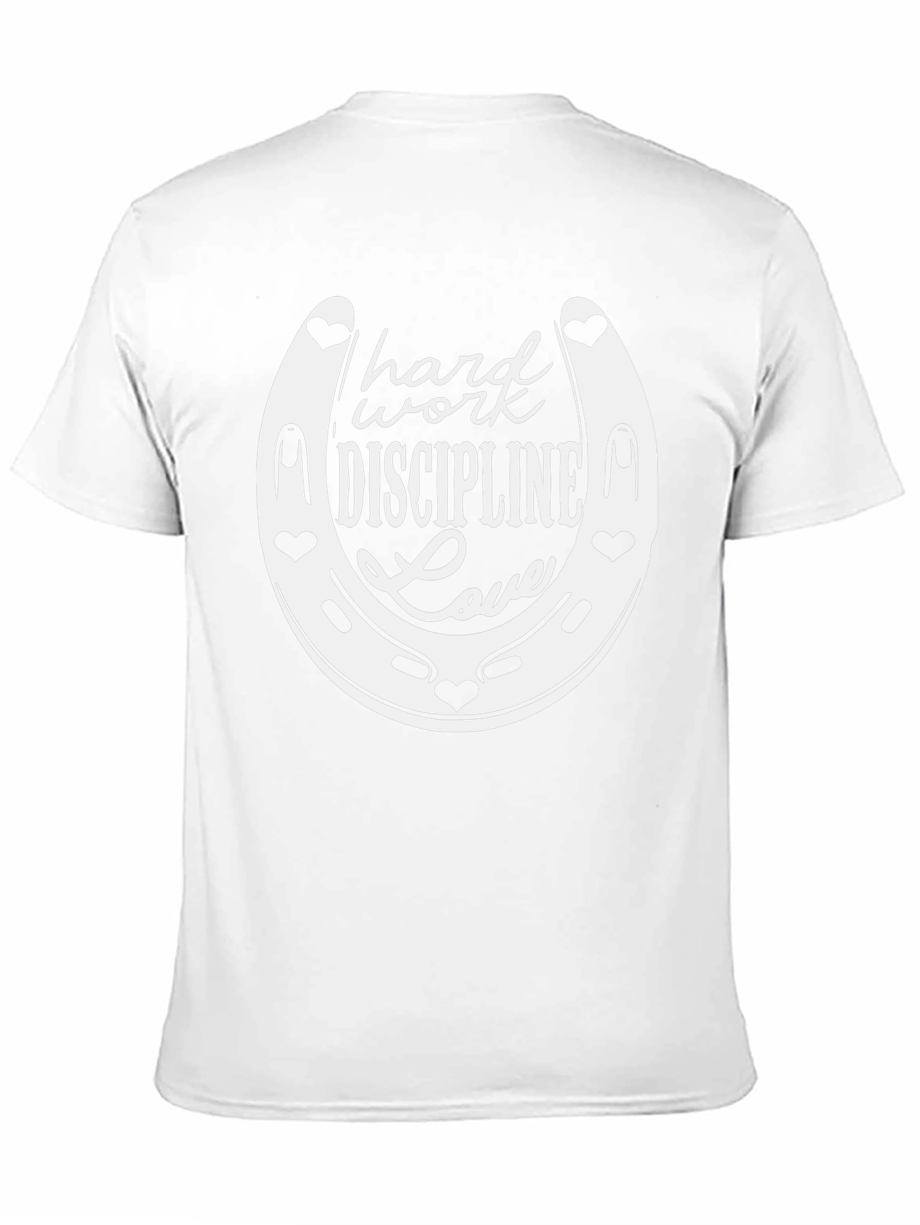 Hard Work Discipline Love Horseshoe T-Shirt