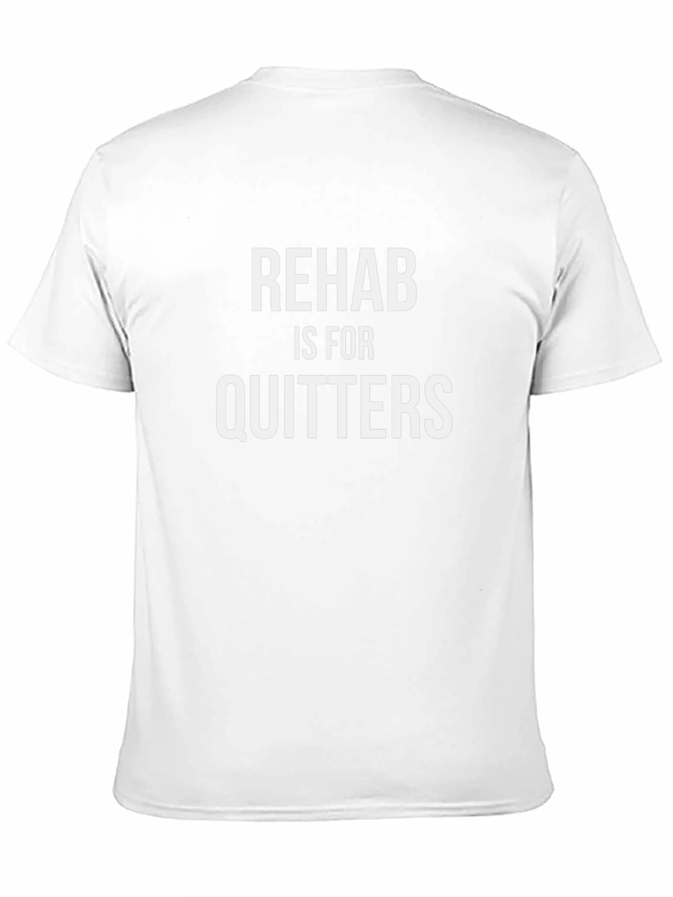 Rehab is for Quitters Funny T-Shirt