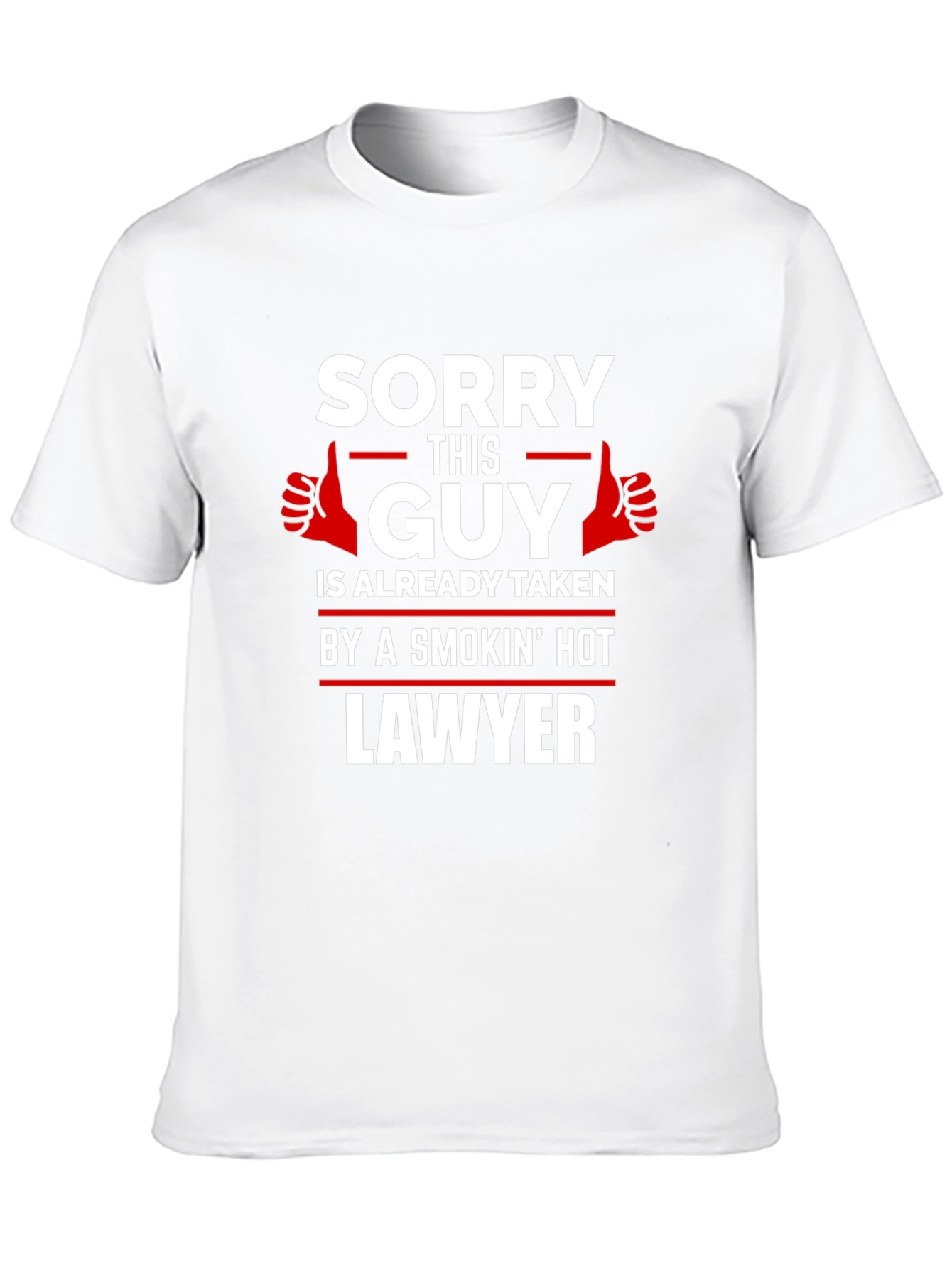 Taken by a Smokin Hot Lawyer T-Shirt