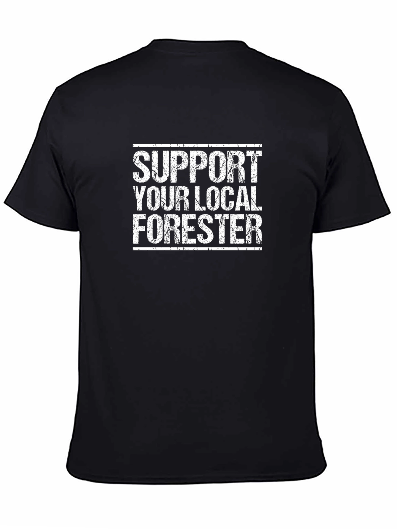 Support Your Local Forester T-Shirt