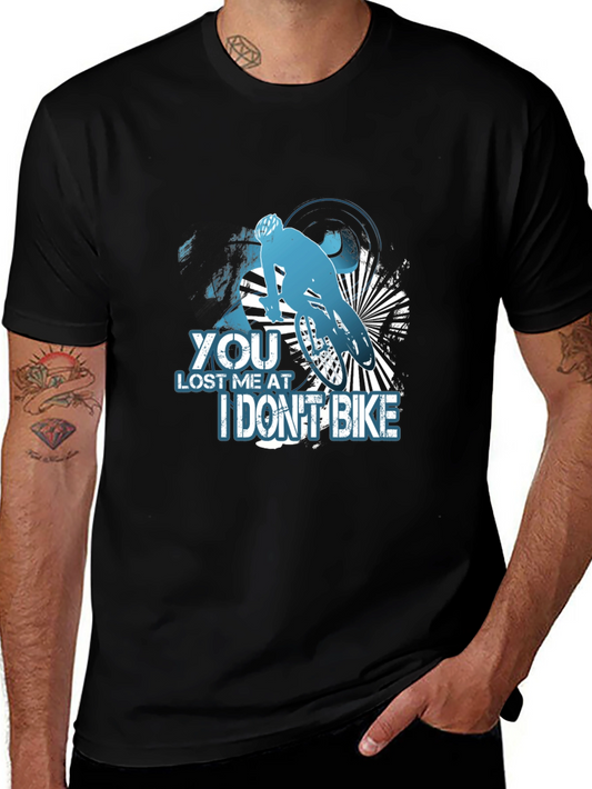 You Lost Me At I Dont Bike T-Shirt