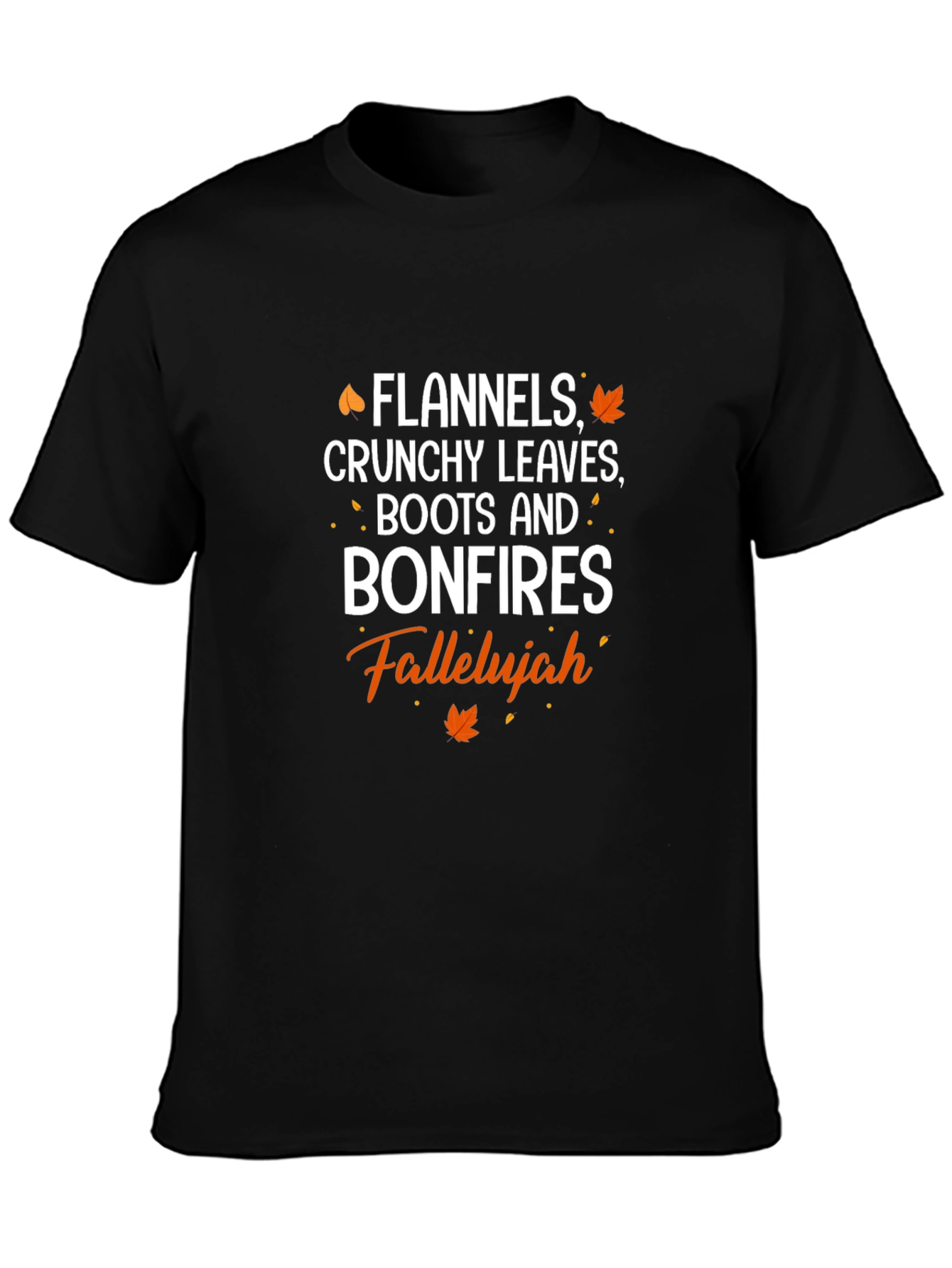 Flannels Crunchy Leaves Bonfires Falleluah T-Shirt