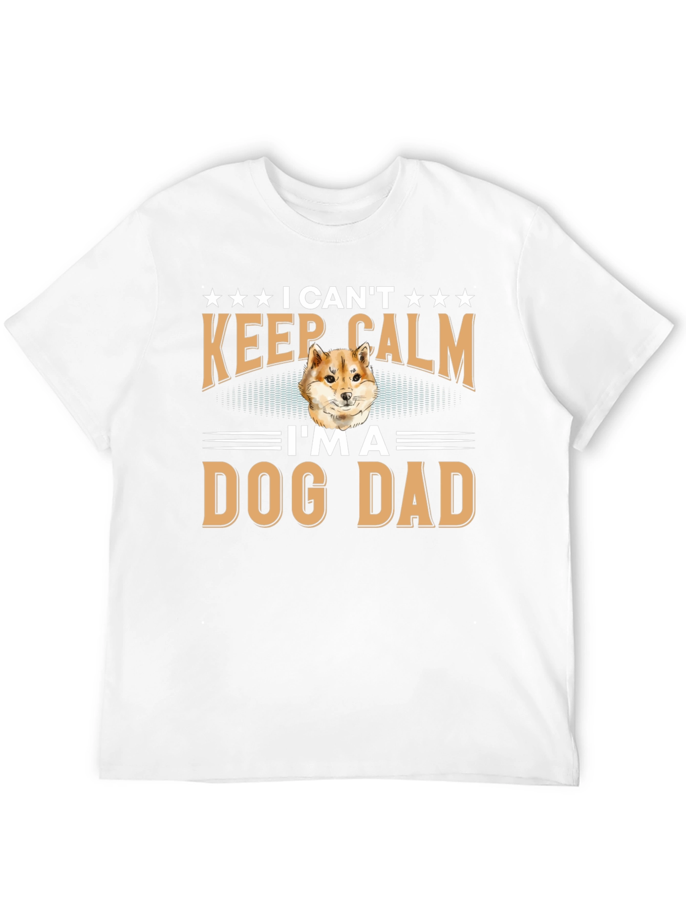I Cant Keep Calm Im A Dog Dad T-Shirt