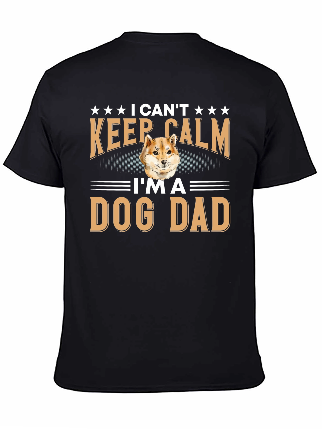 I Cant Keep Calm Im A Dog Dad T-Shirt