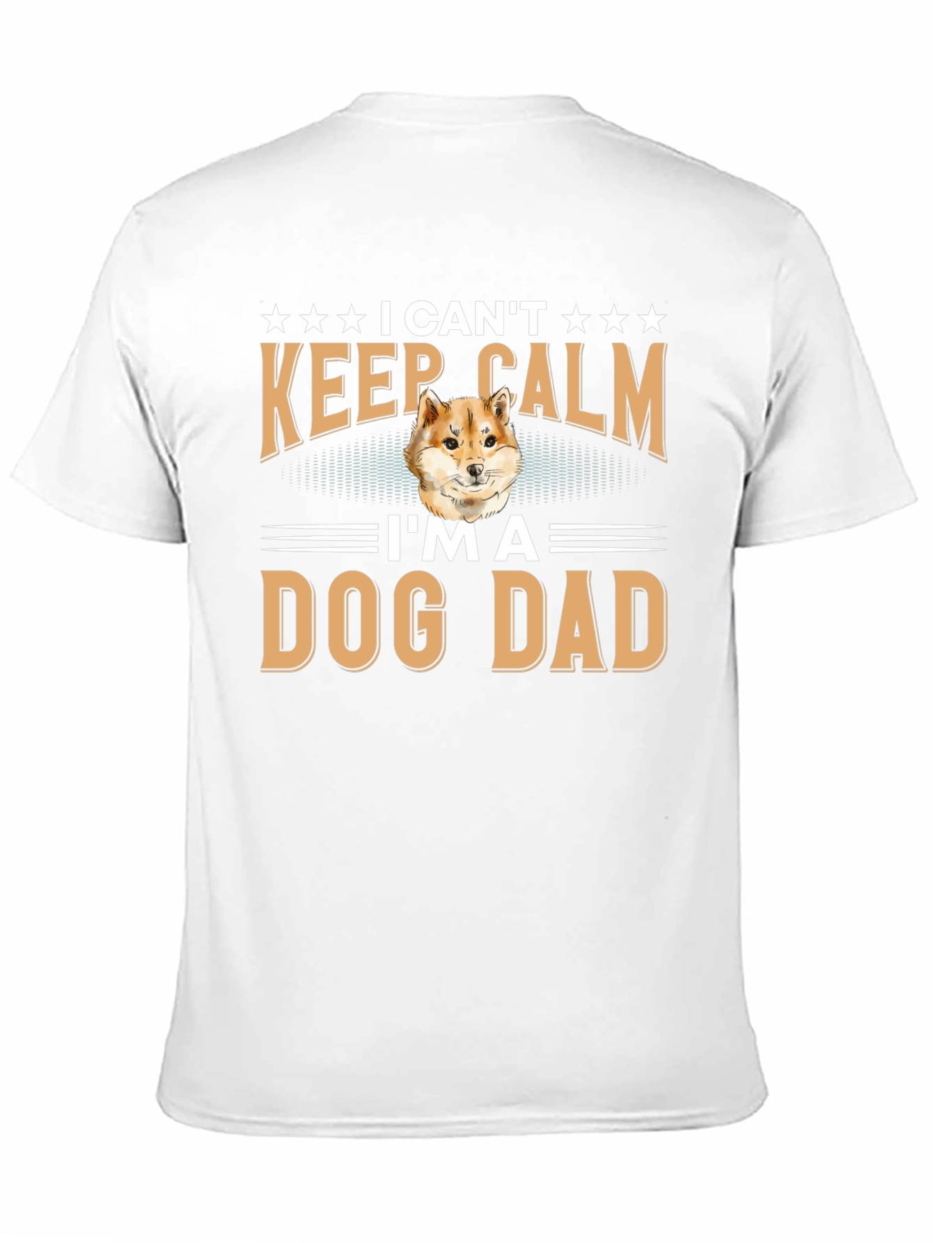 I Cant Keep Calm Im A Dog Dad T-Shirt