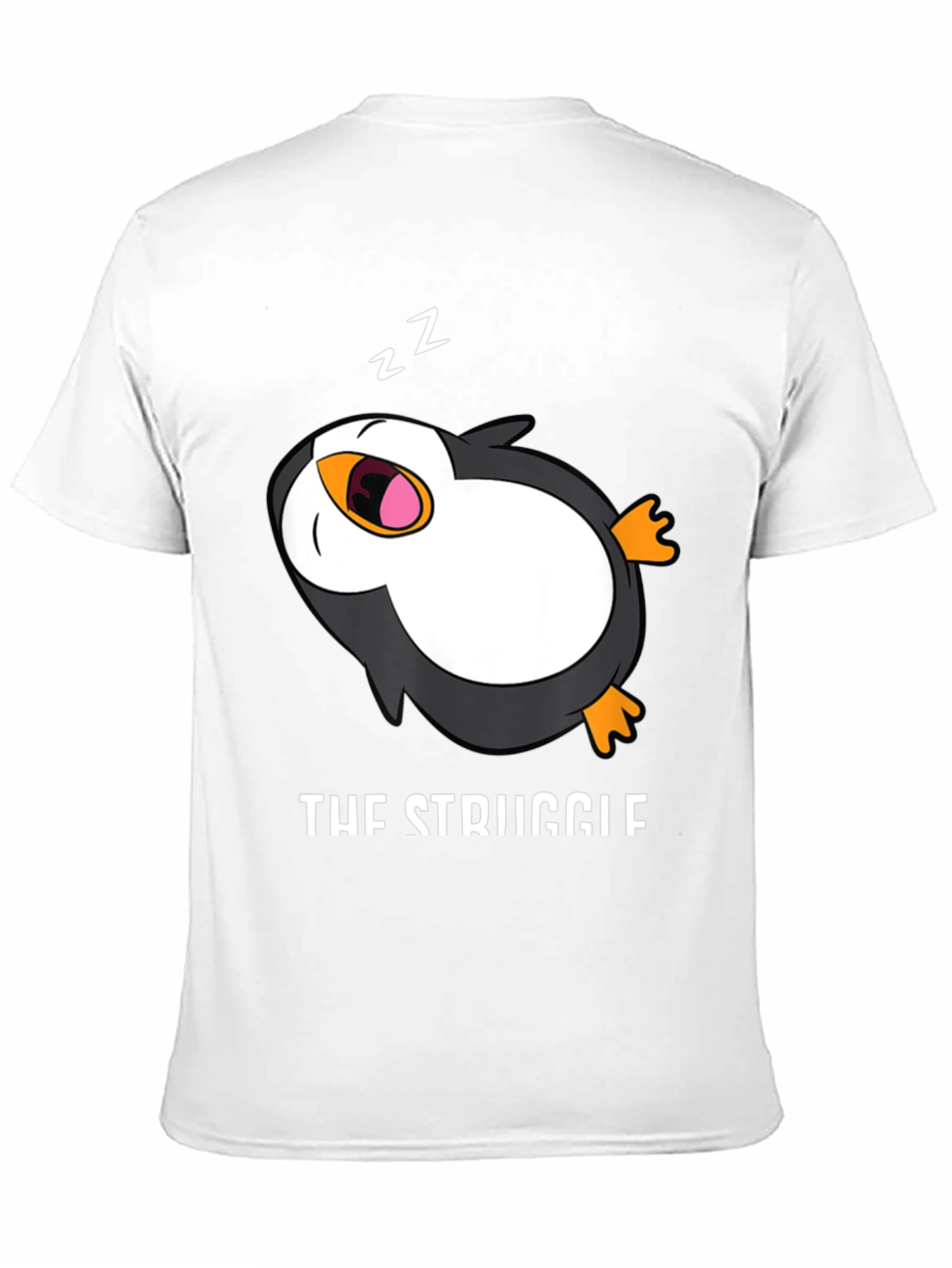 The Struggle Is Real T-Shirt - Sleepy Penguin Tee