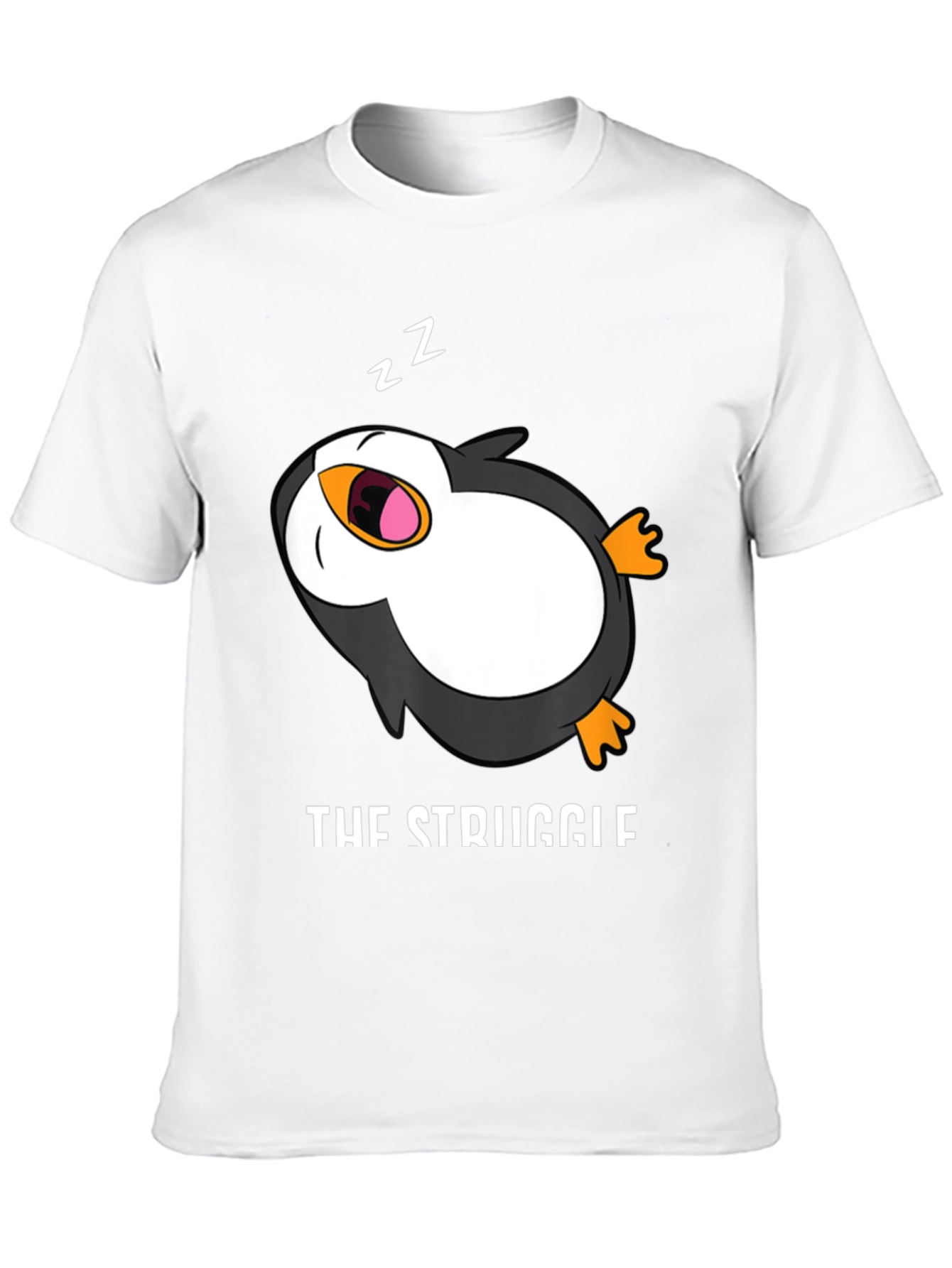 The Struggle Is Real T-Shirt - Sleepy Penguin Tee