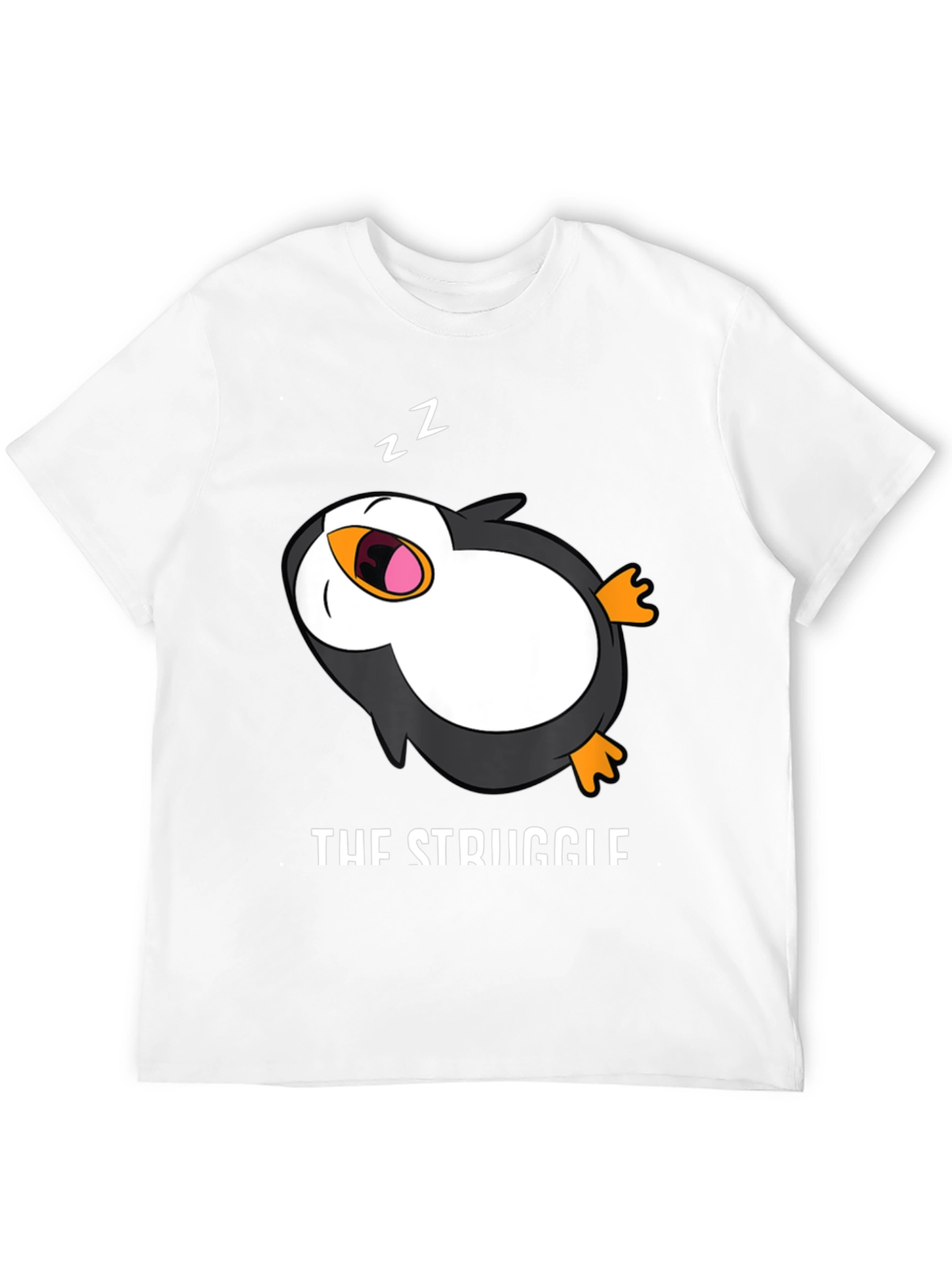 The Struggle Is Real T-Shirt - Sleepy Penguin Tee