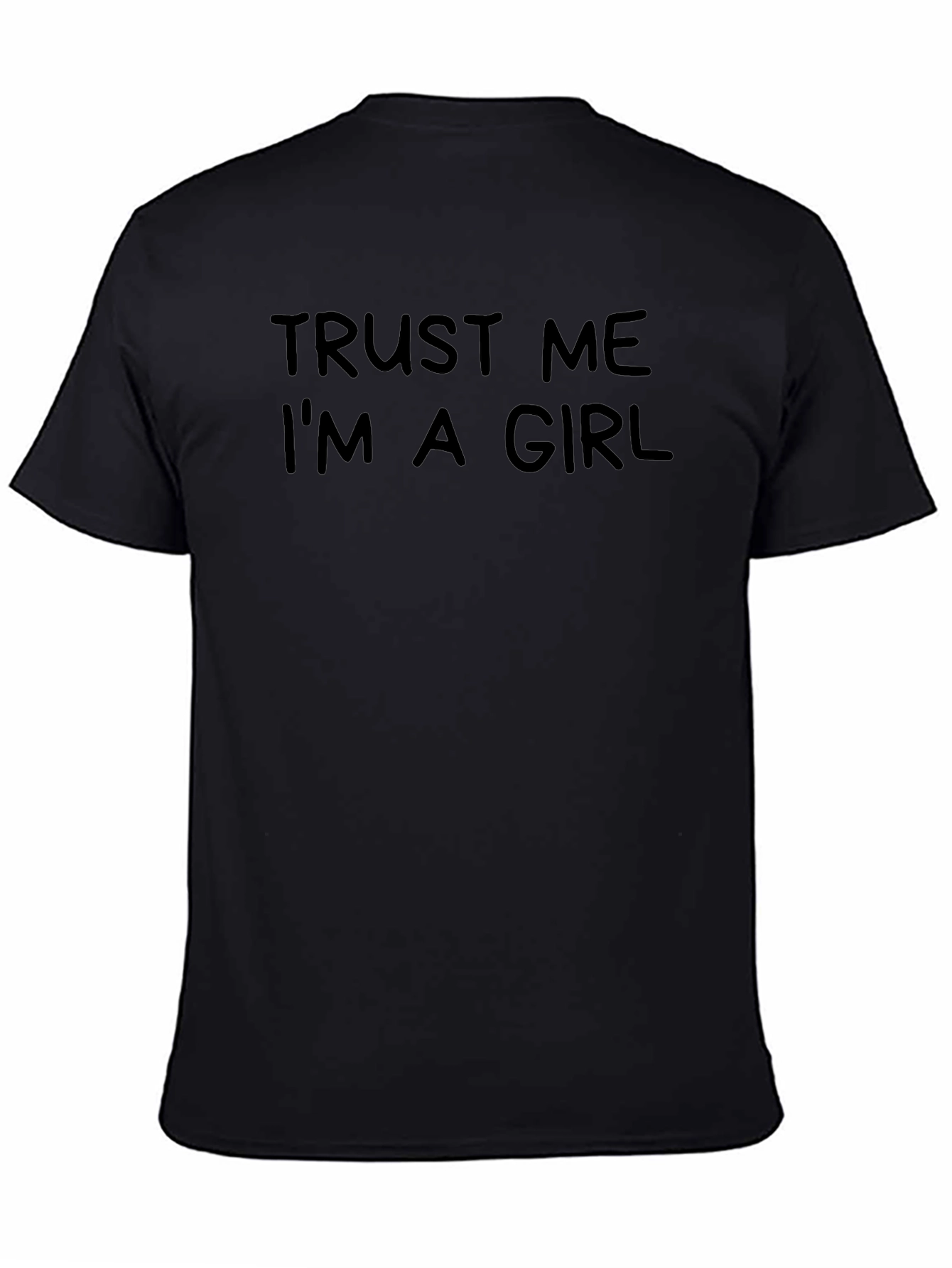 Trust Me Im A Girl Black Graphic T-Shirt