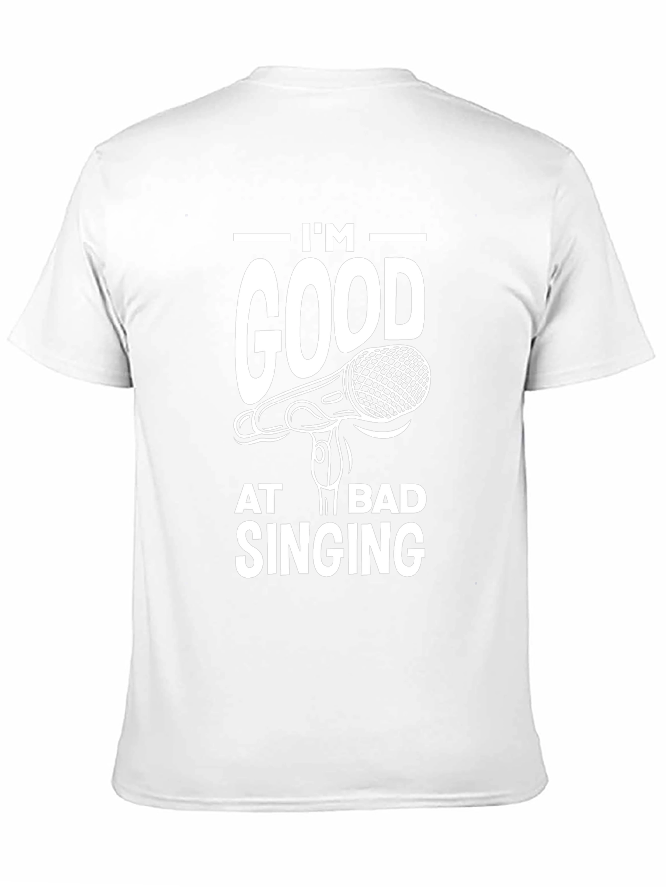 Im Good At Bad Singing Graphic Tee