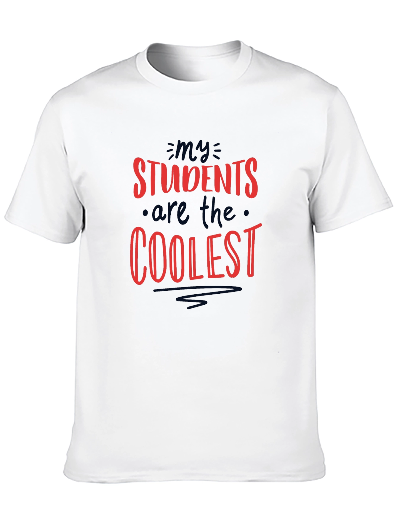 Coolest Students T-Shirt - Teacher Appreciation Gift