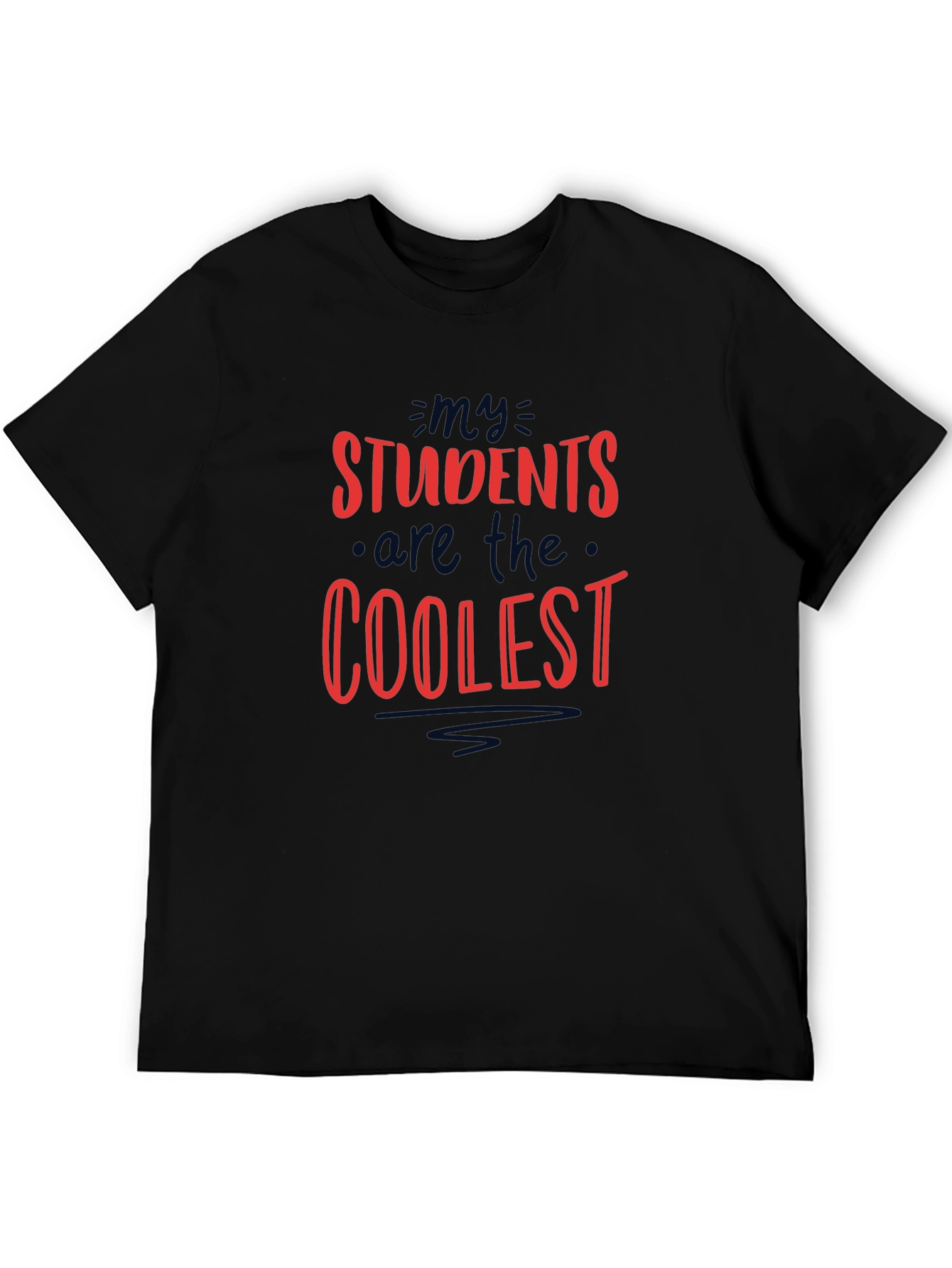 Coolest Students T-Shirt - Teacher Appreciation Gift
