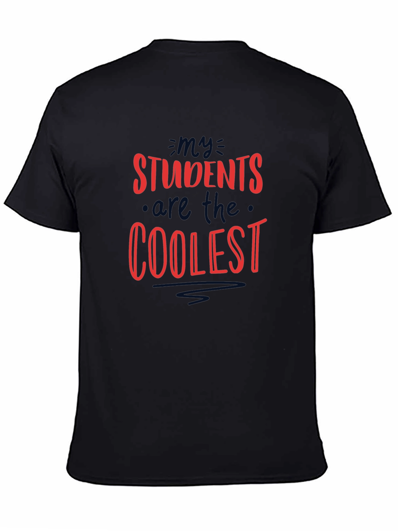 Coolest Students T-Shirt - Teacher Appreciation Gift