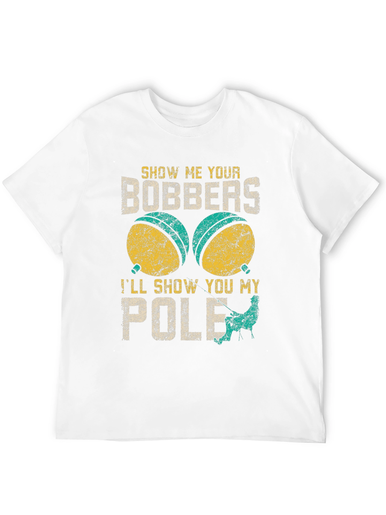 Show Me Your Bobbers Fishing T-Shirt