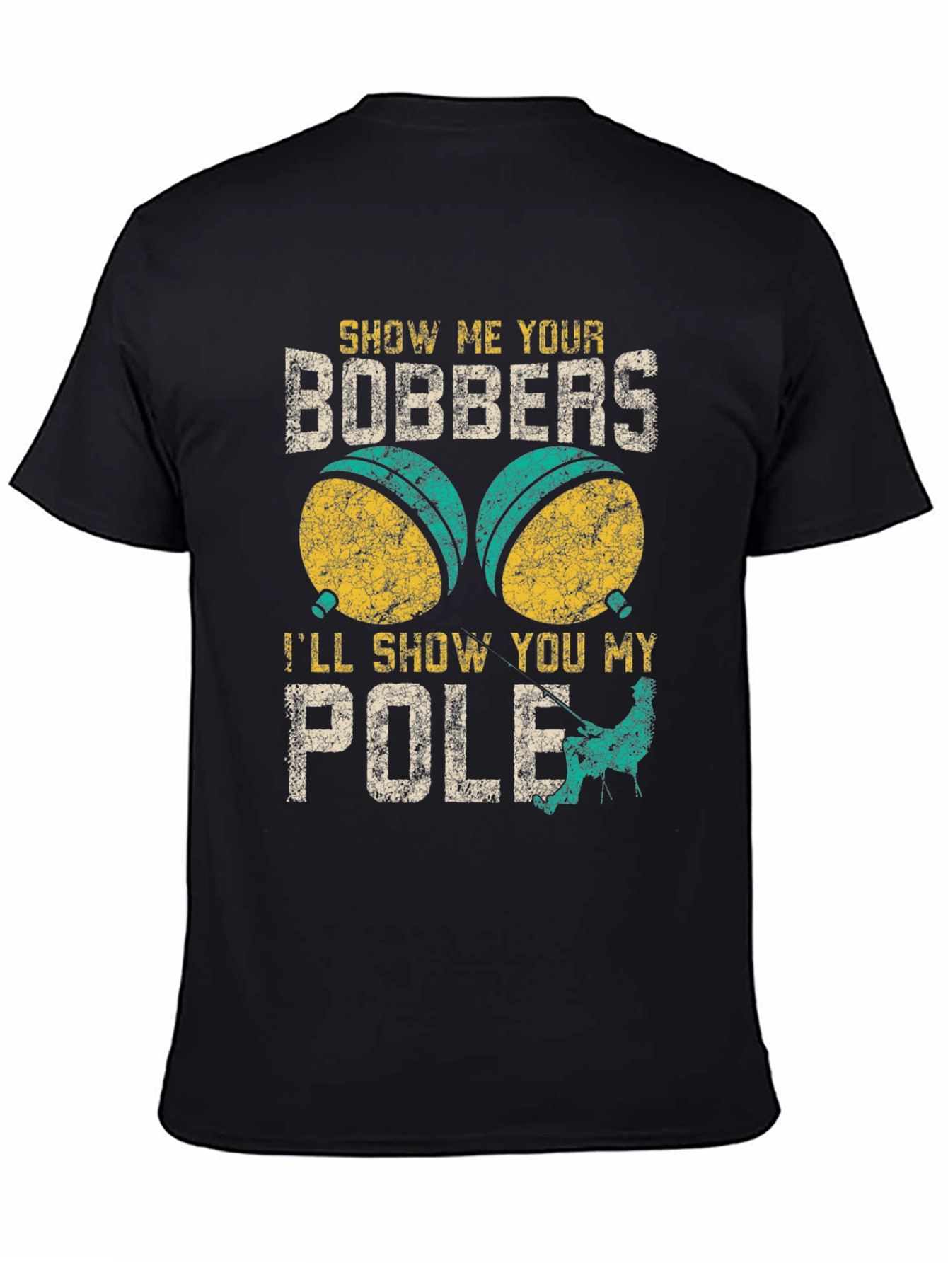 Show Me Your Bobbers Fishing T-Shirt