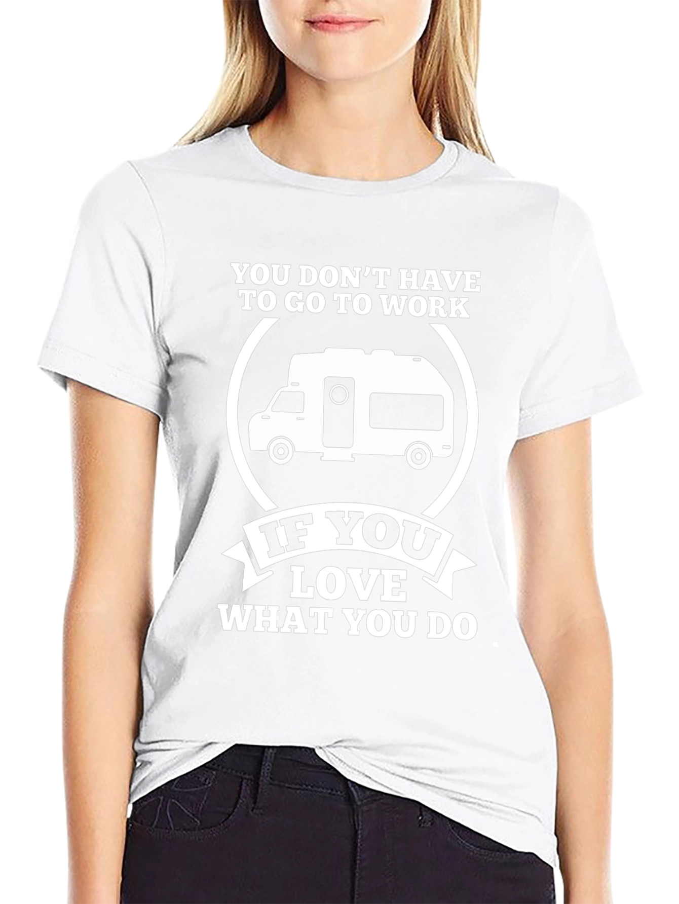 Love What You Do Camper T-Shirt