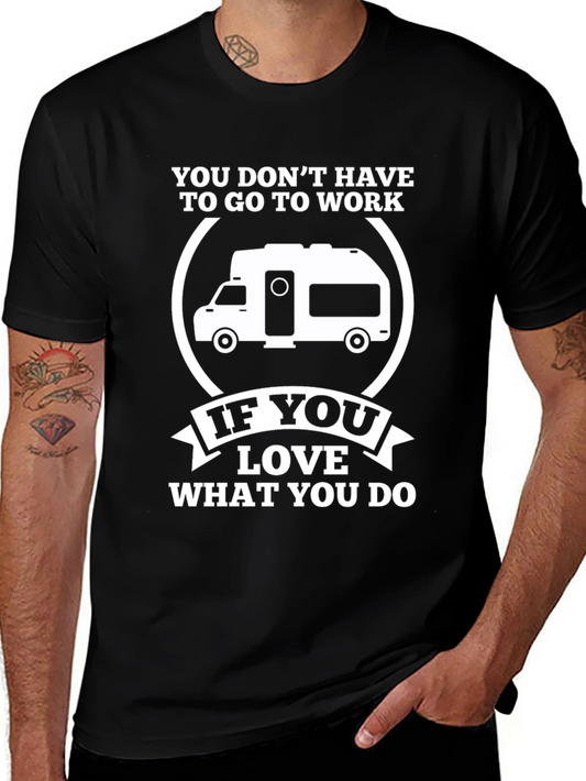 Love What You Do Camper T-Shirt