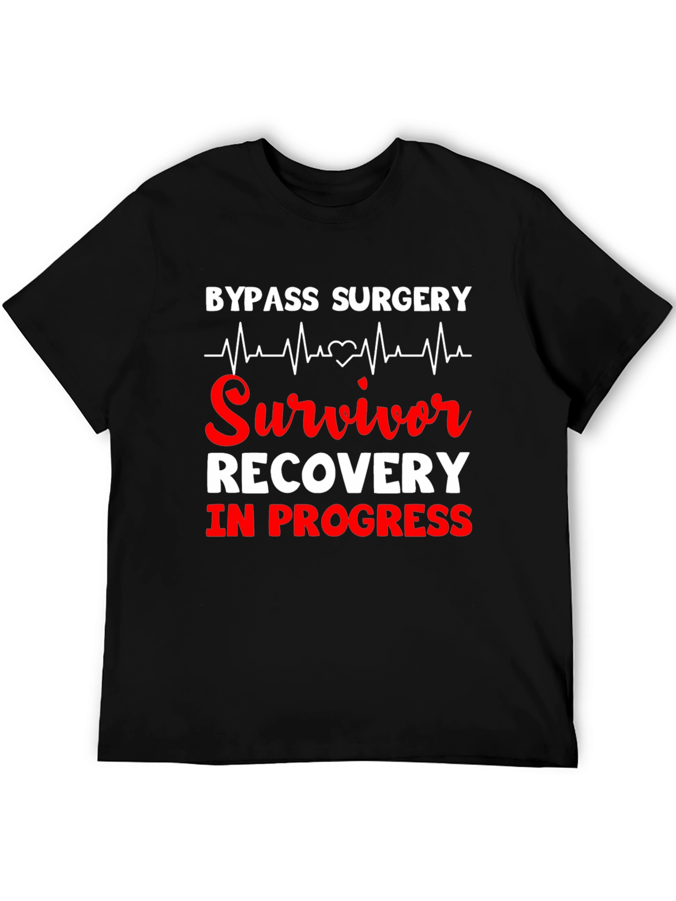 Bypass Surgery Survivor T-Shirt - Recovery in Progress