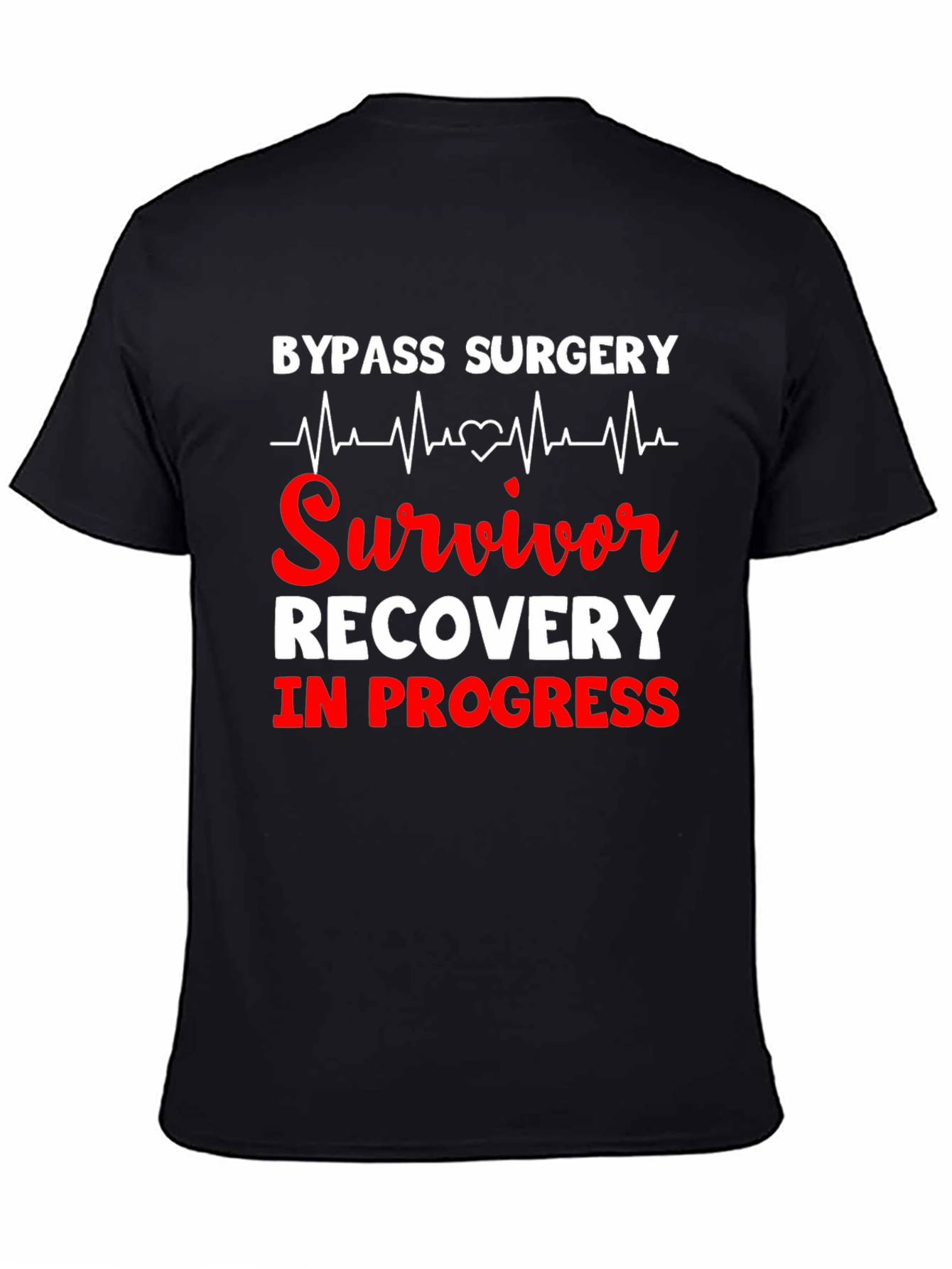 Bypass Surgery Survivor T-Shirt - Recovery in Progress