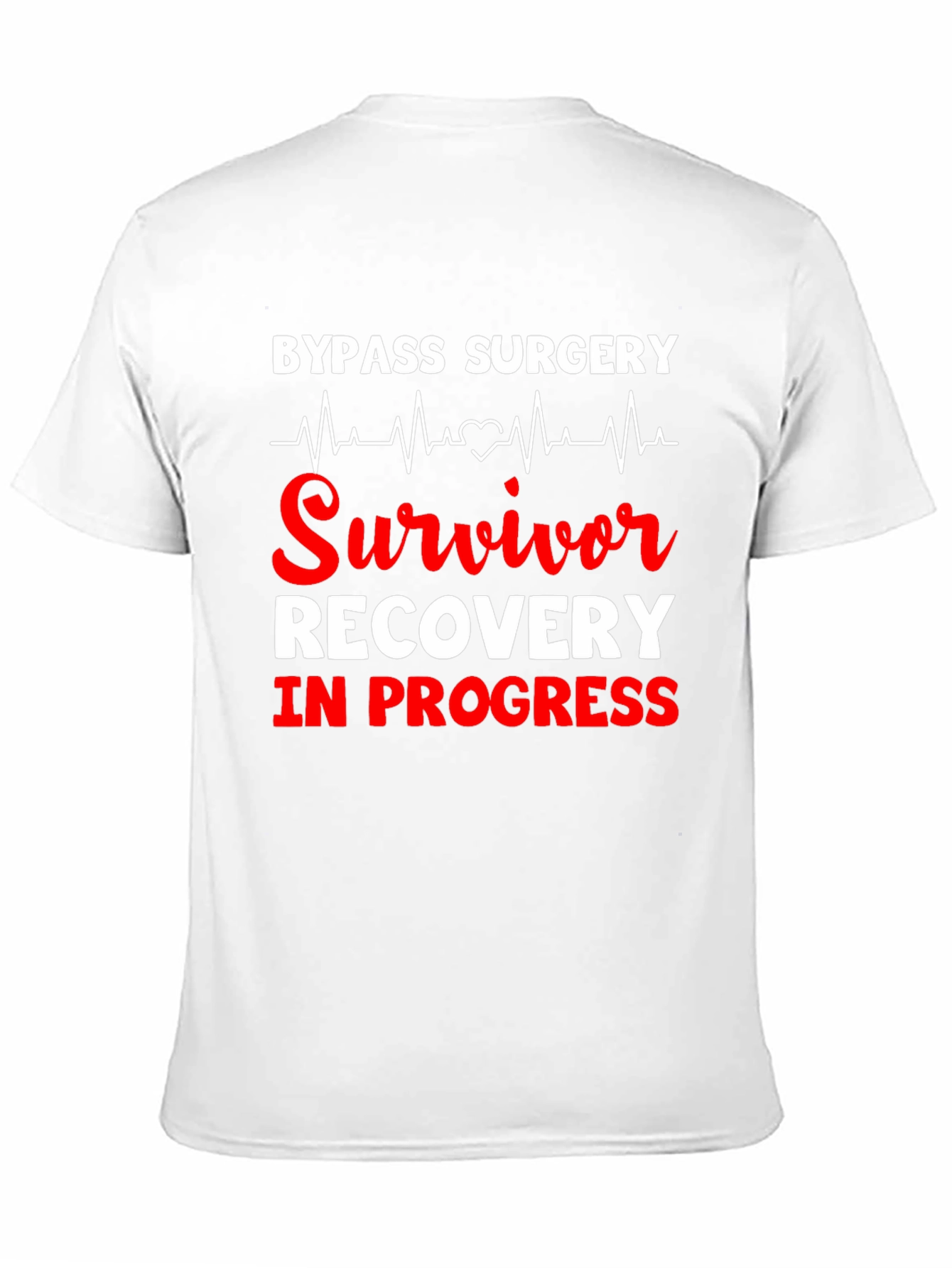 Bypass Surgery Survivor T-Shirt - Recovery in Progress