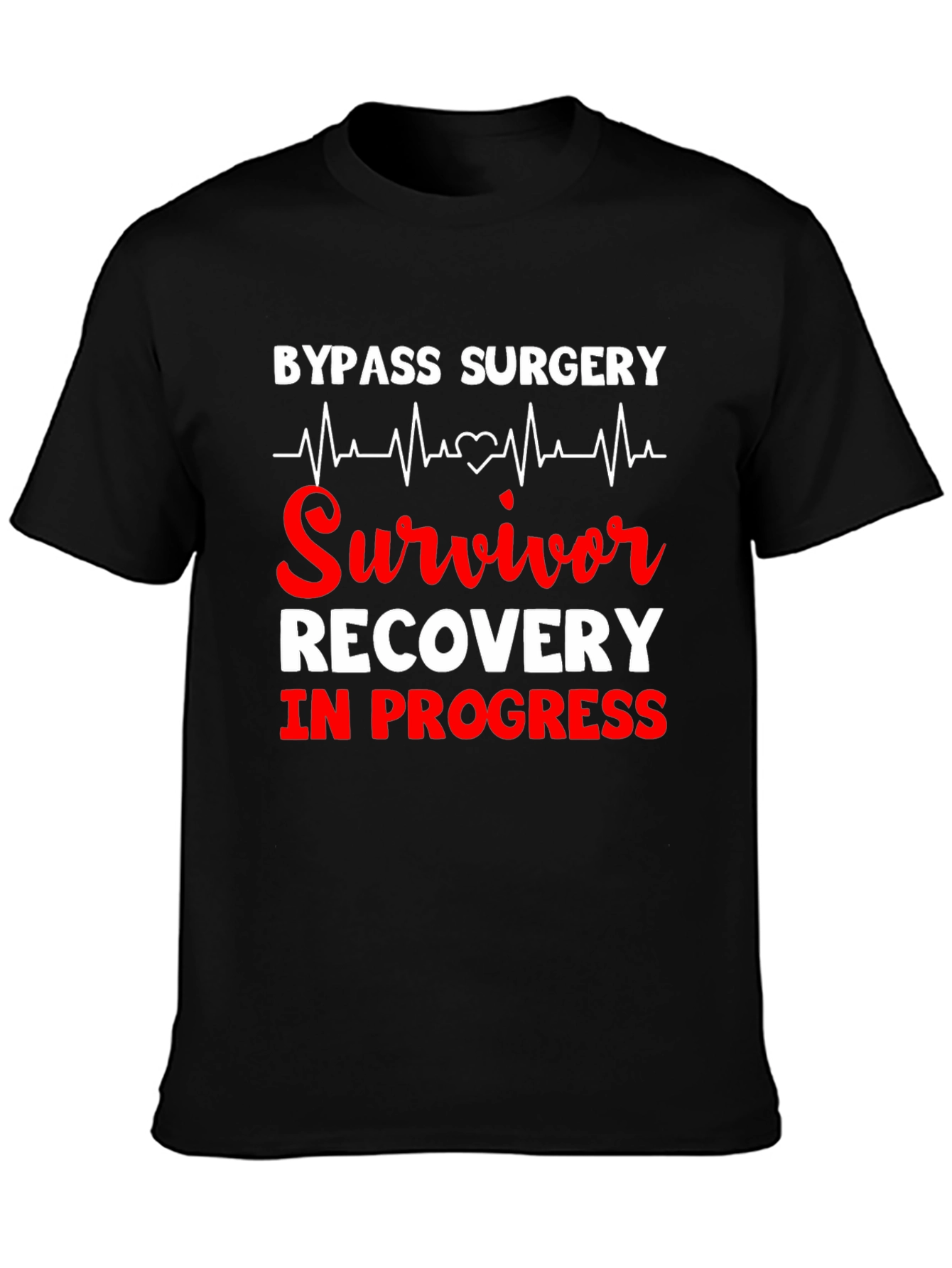 Bypass Surgery Survivor T-Shirt - Recovery in Progress