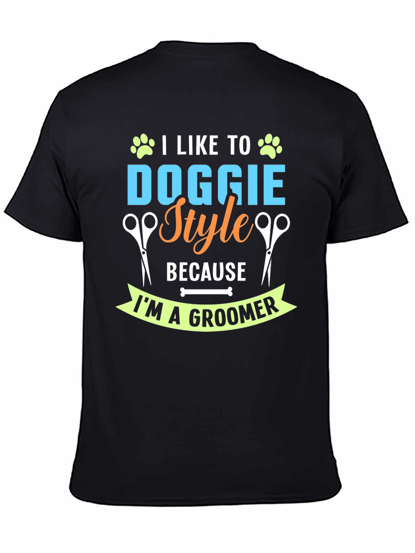 Dog Groomer T-Shirt - Doggie Style Humor