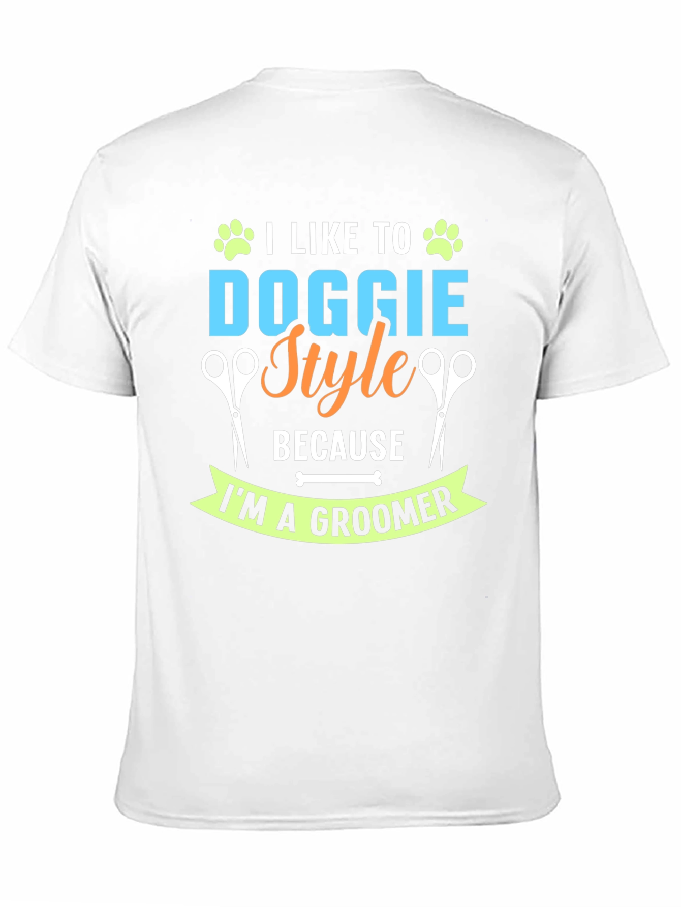 Dog Groomer T-Shirt - Doggie Style Humor