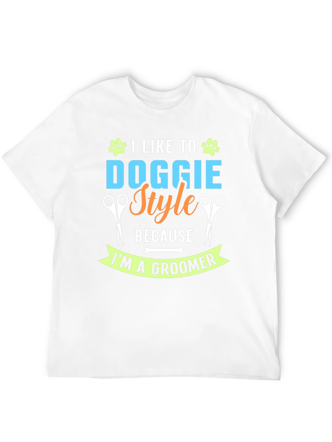 Dog Groomer T-Shirt - Doggie Style Humor