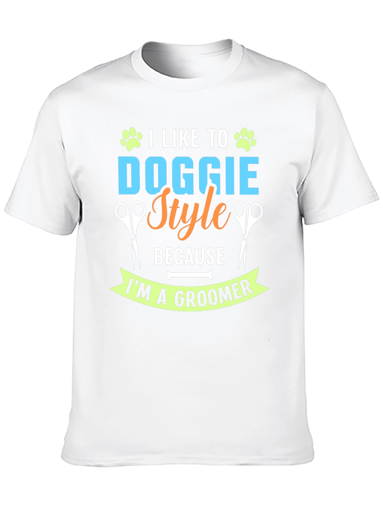 Dog Groomer T-Shirt - Doggie Style Humor